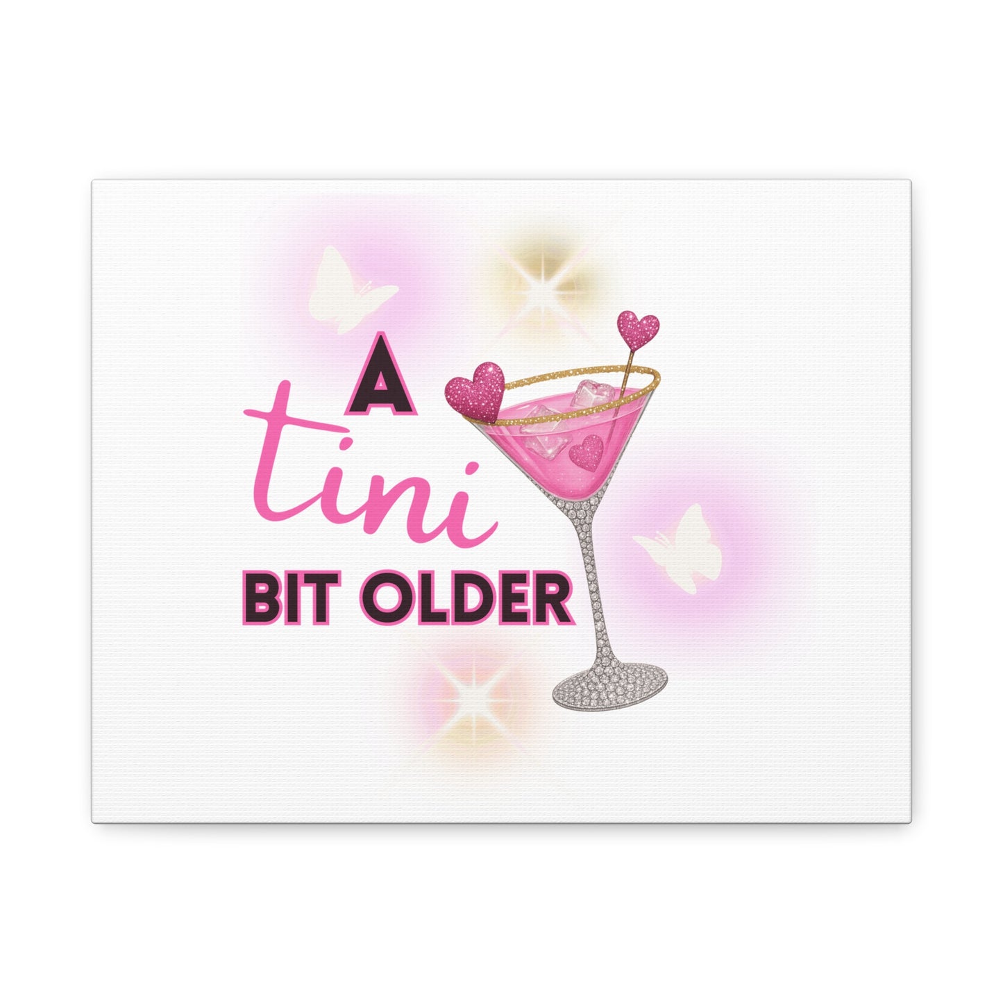 Inspirational Birthday Canvas Art - 'A Tini Bit Older' Decor