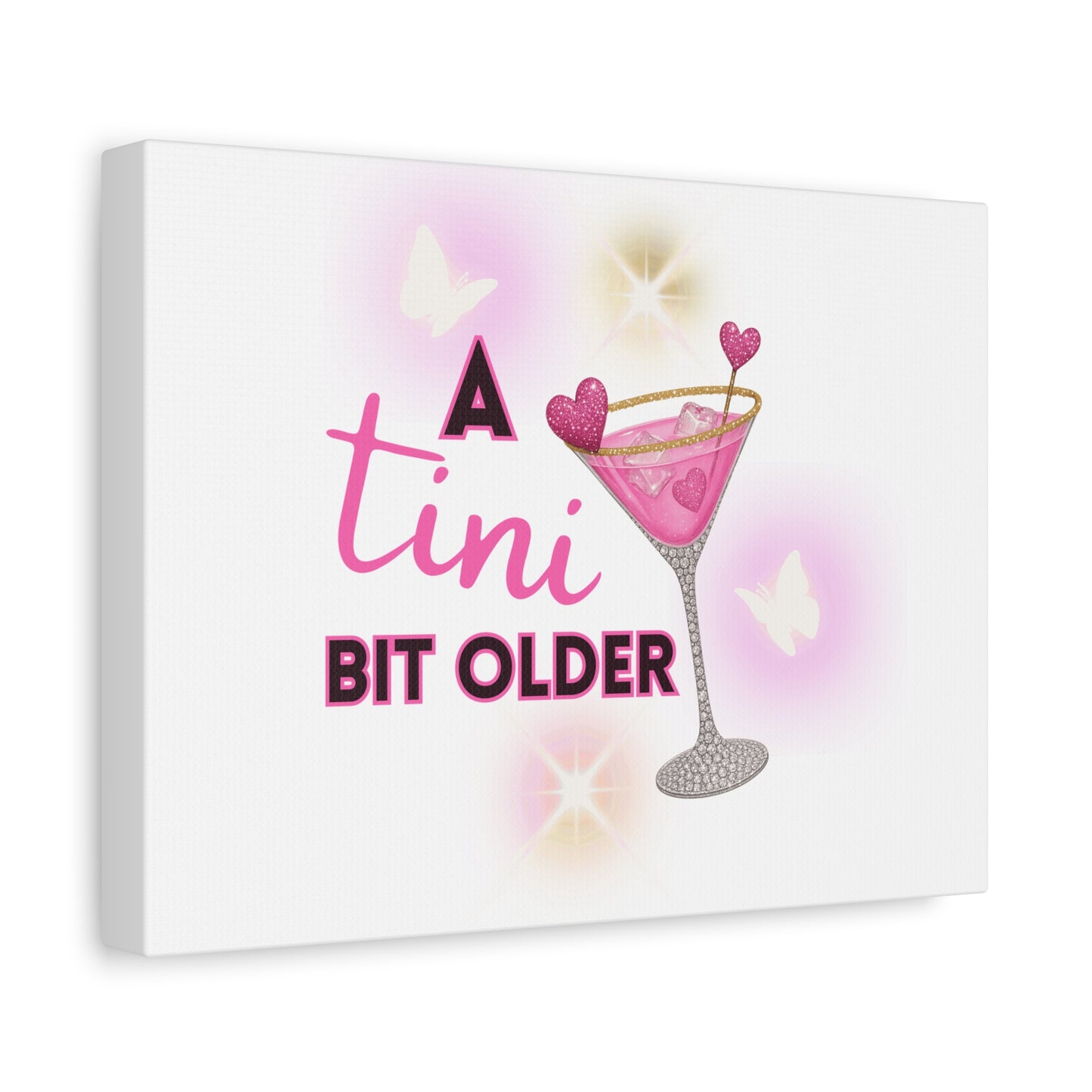 Inspirational Birthday Canvas Art - 'A Tini Bit Older' Decor