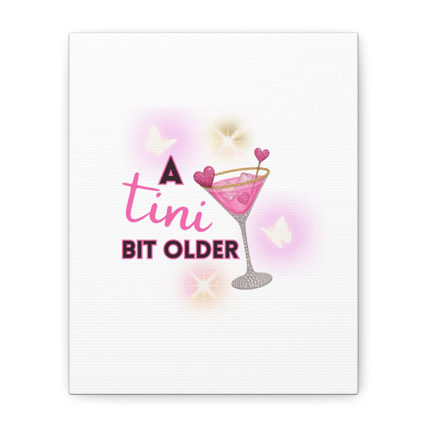 Inspirational Birthday Canvas Art - 'A Tini Bit Older' Decor