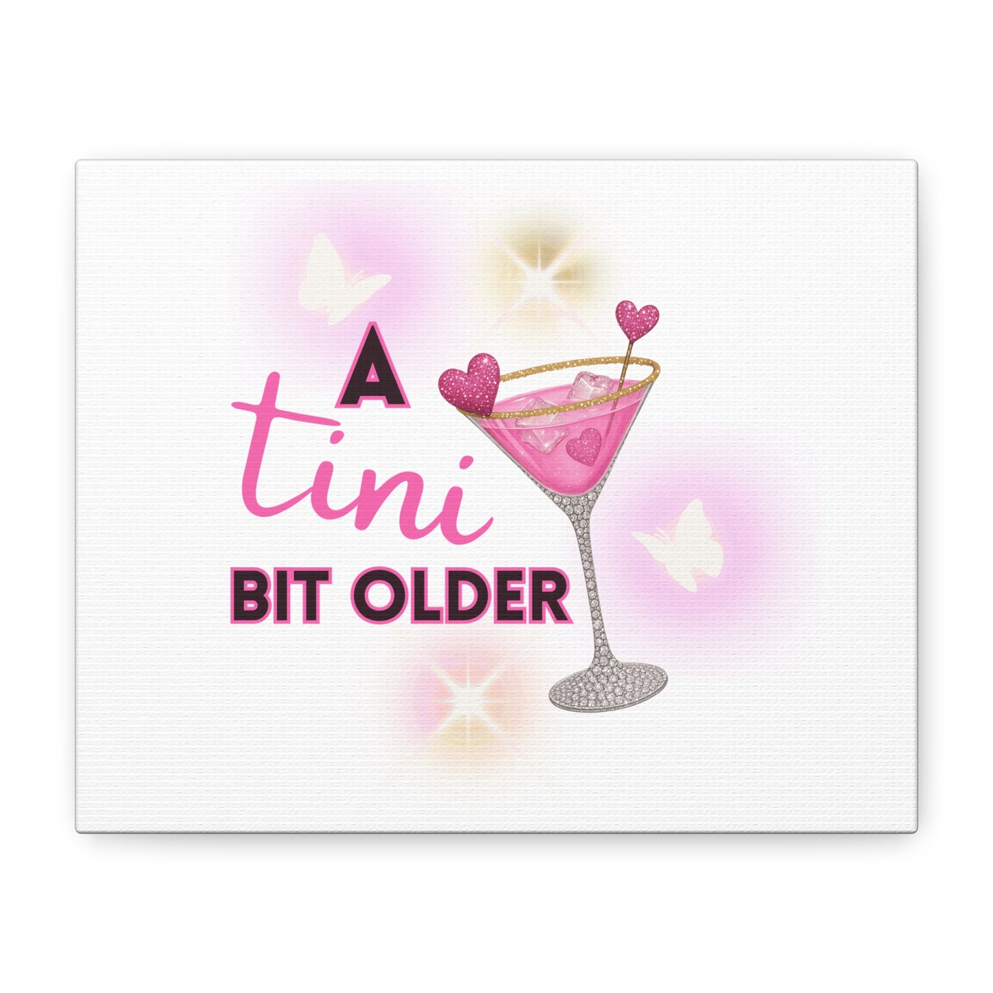 Inspirational Birthday Canvas Art - 'A Tini Bit Older' Decor