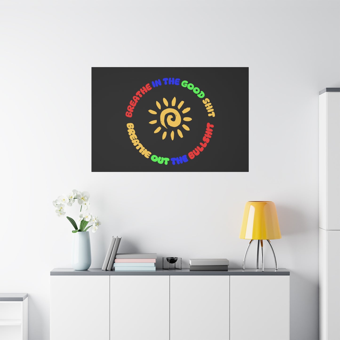 CANVAS - Breathe In The Good Shit Matte Canvas, Stretched, 1.25"