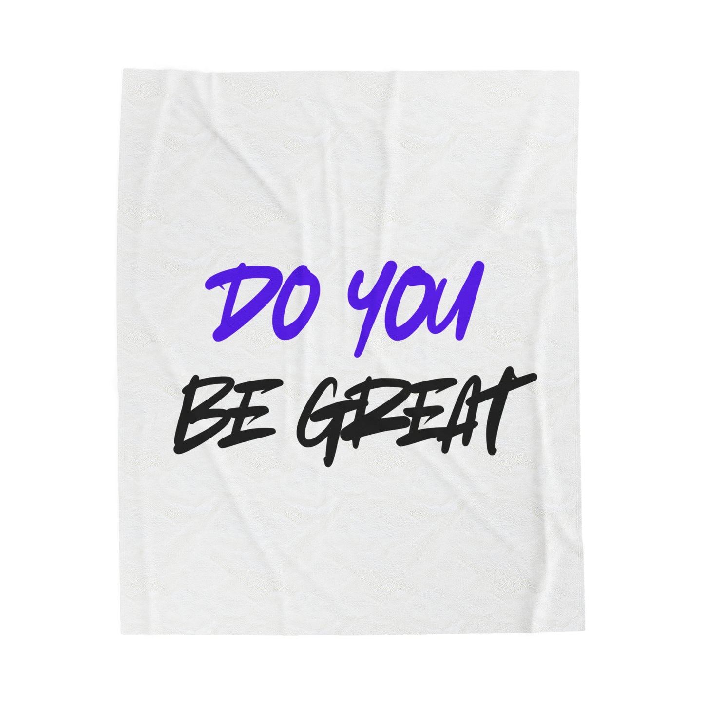 BLANKET - DO YOU BE GREAT Velveteen Plush Blanket