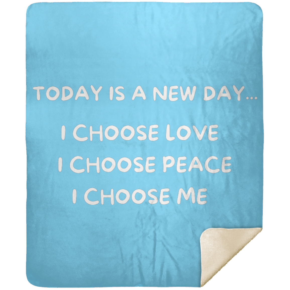 BLANKET - Today Is A New Day Premium Sherpa Blanket 50x60