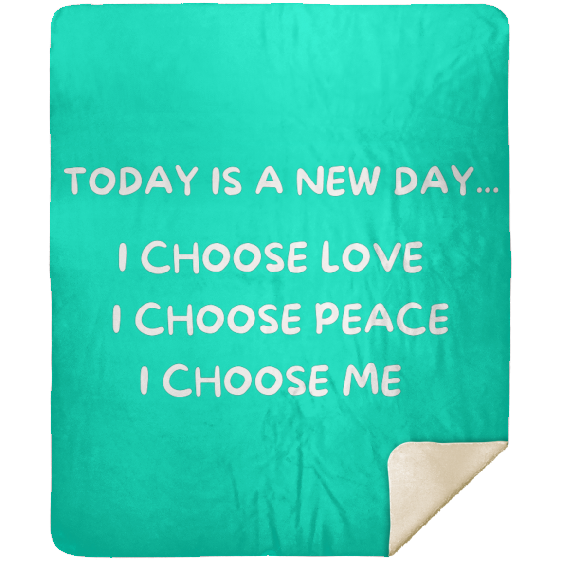 BLANKET - Today Is A New Day Premium Sherpa Blanket 50x60