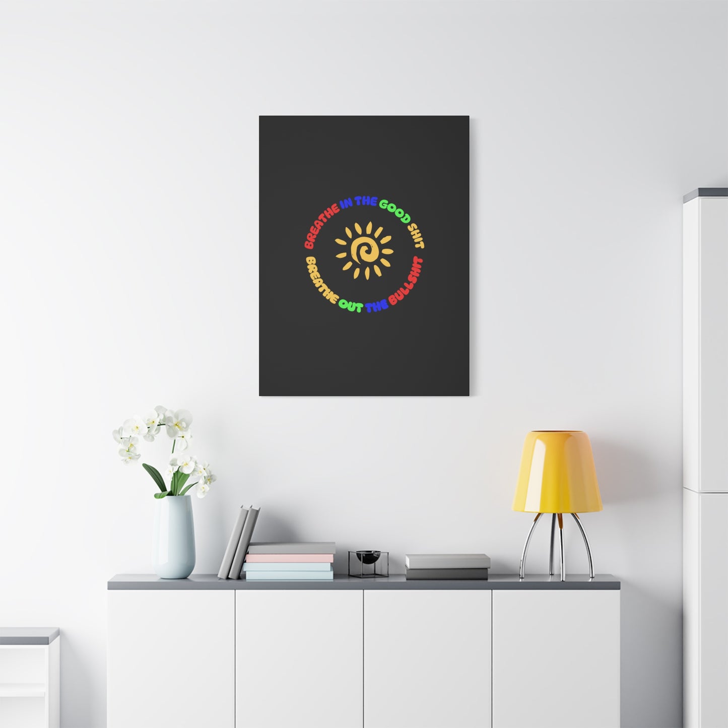 CANVAS - Breathe In The Good Shit Matte Canvas, Stretched, 1.25"