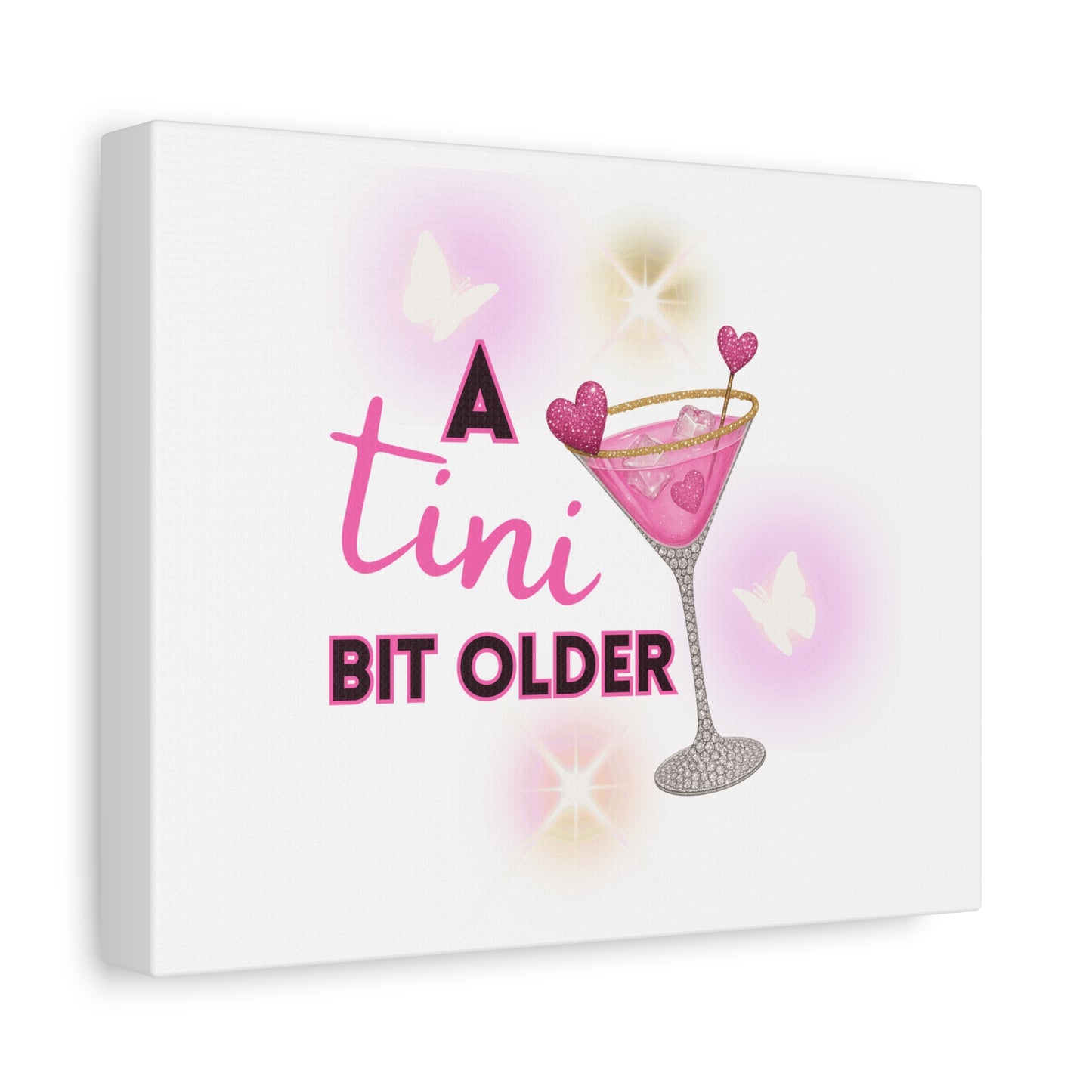 Inspirational Birthday Canvas Art - 'A Tini Bit Older' Decor
