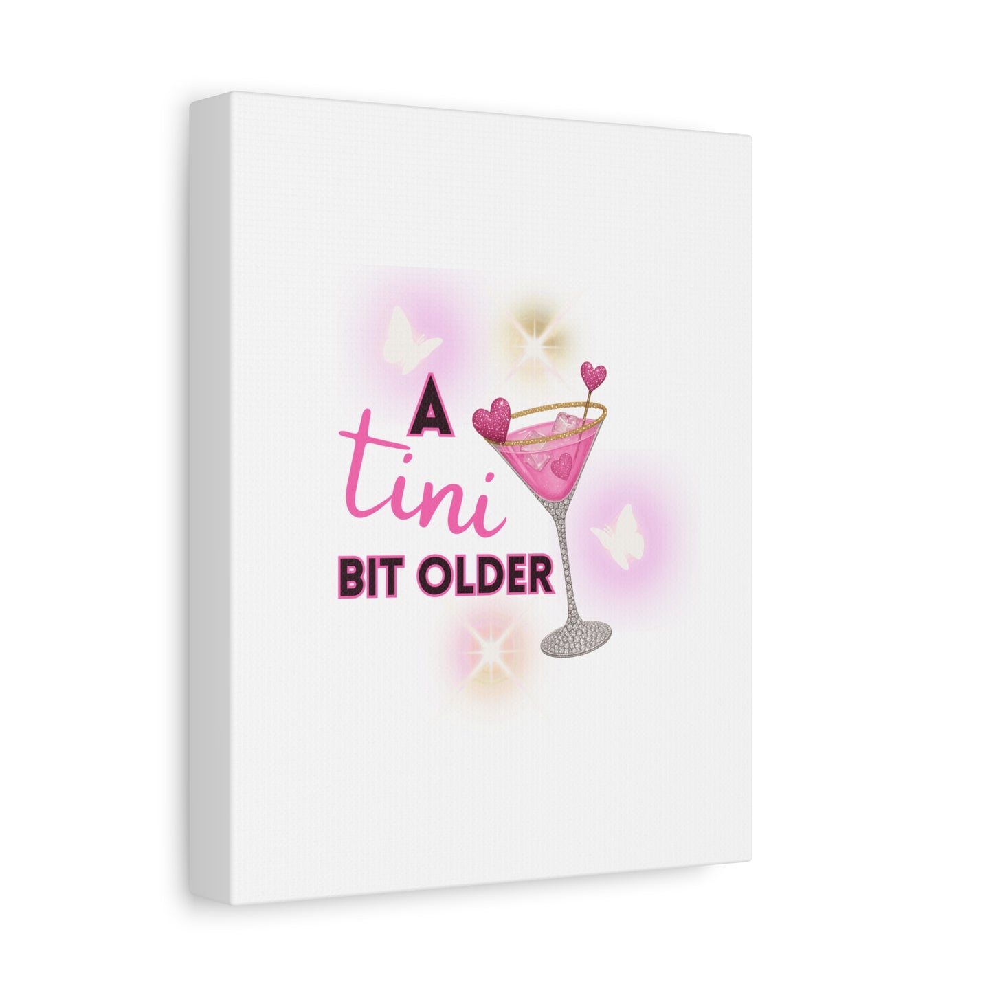 Inspirational Birthday Canvas Art - 'A Tini Bit Older' Decor