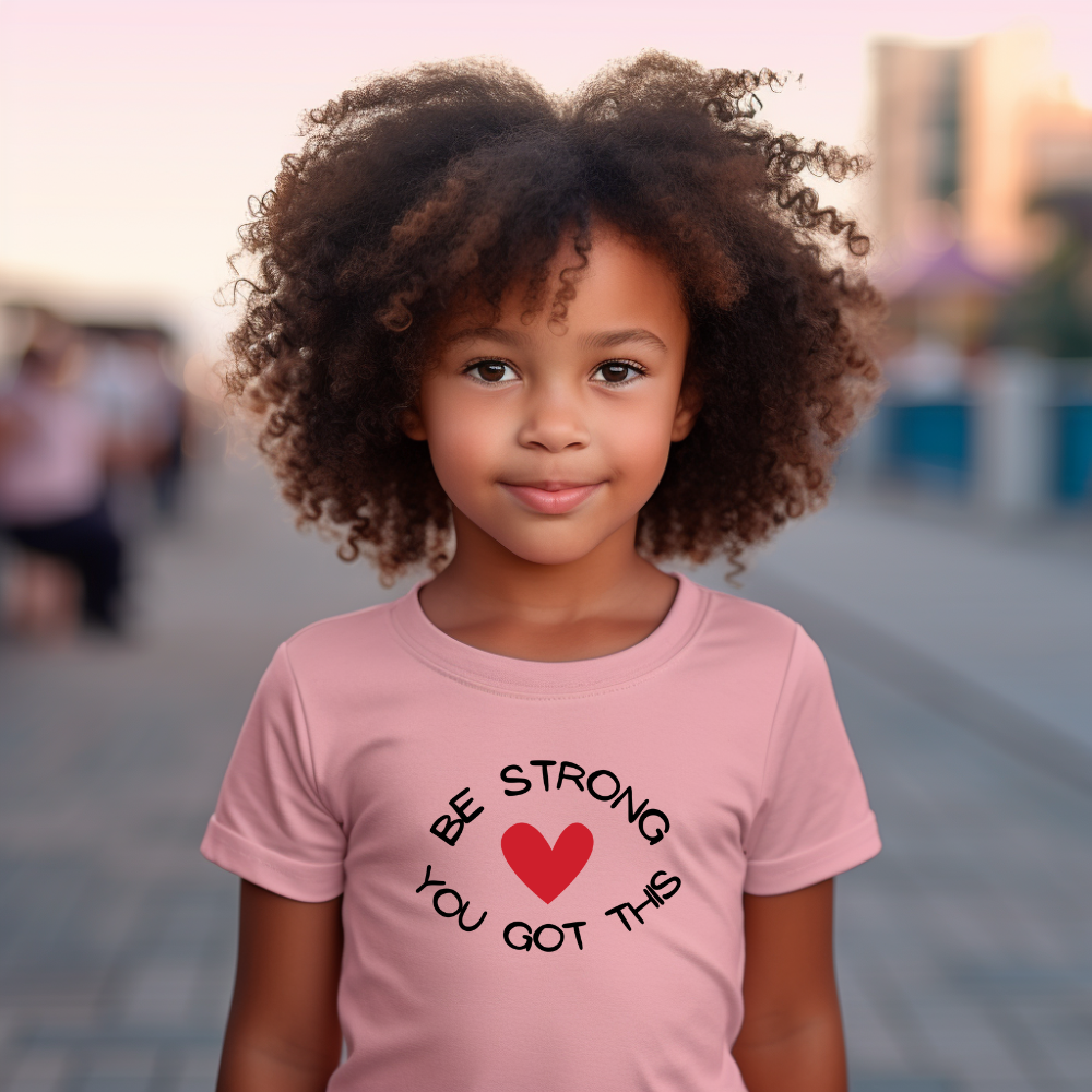 BE STRONG YOU GOT THIS Youth T-Shirt