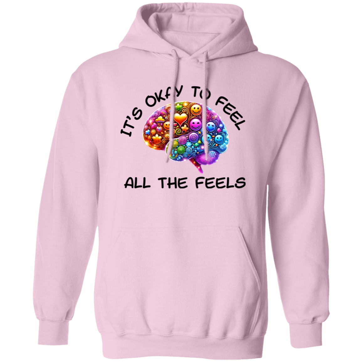 It's Okay To Feel All The Feels 3 Pullover Unisex Hoodie