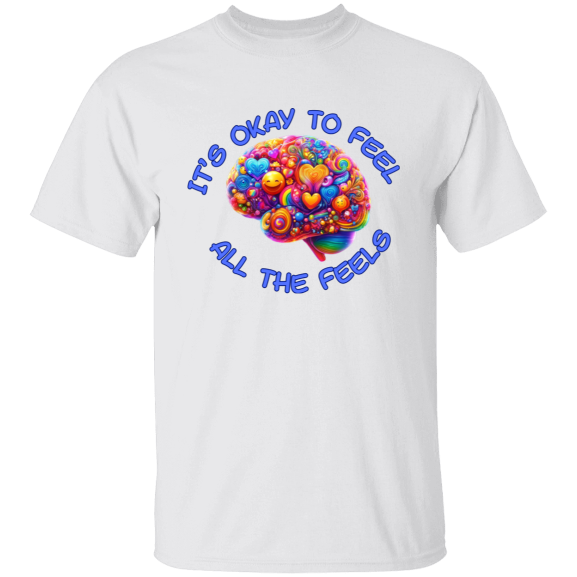 It's Okay To Feel All The Feels 2 Unisex T-Shirt