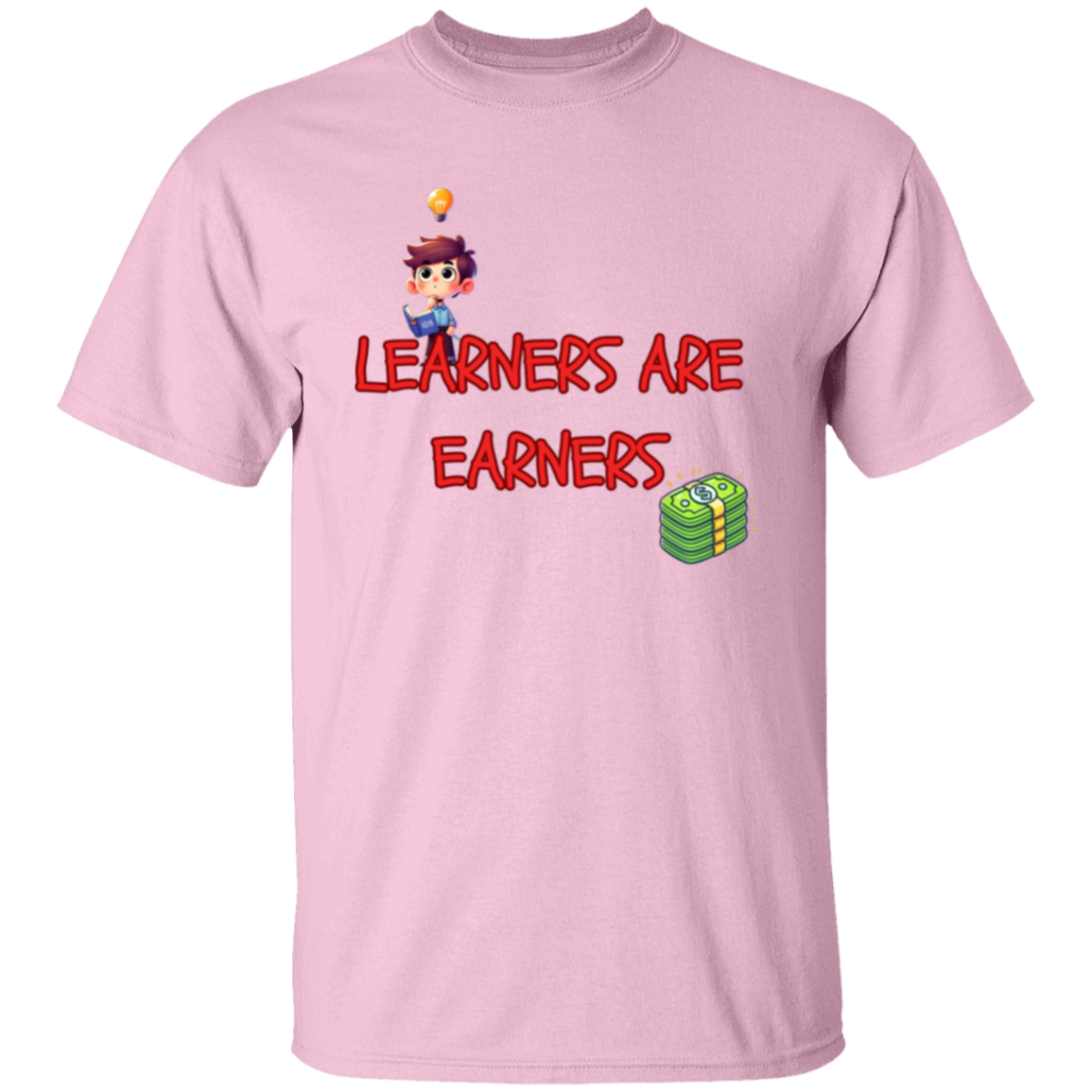 Learners Are Earners Unisex T-Shirt