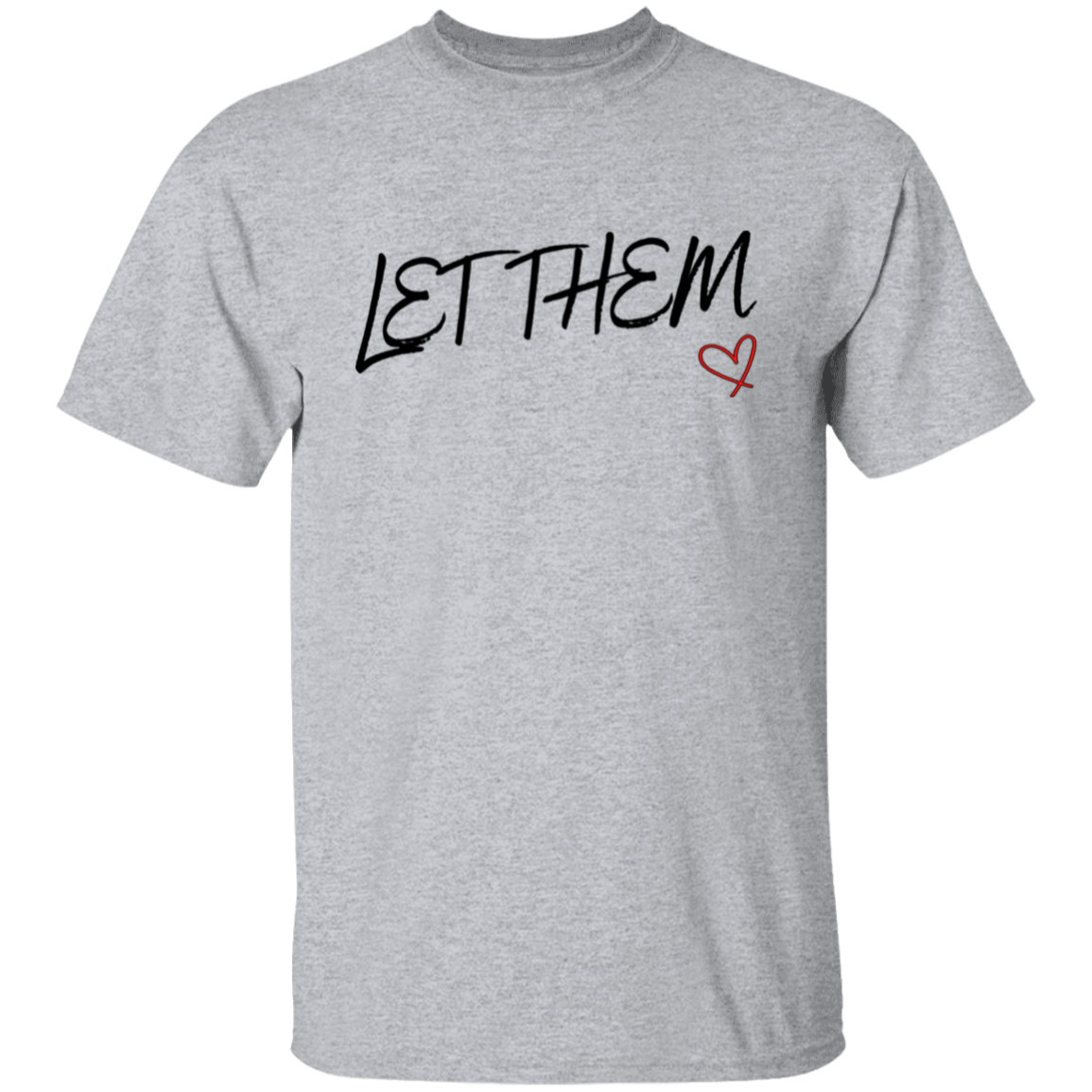 Let Them Unisex T-Shirt