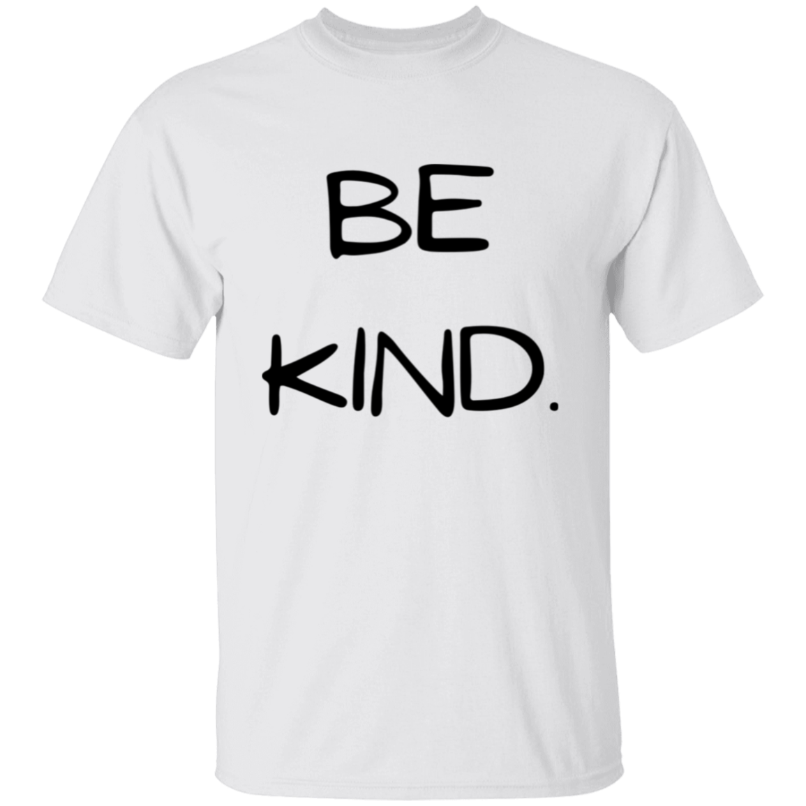BE KIND. T-Shirt