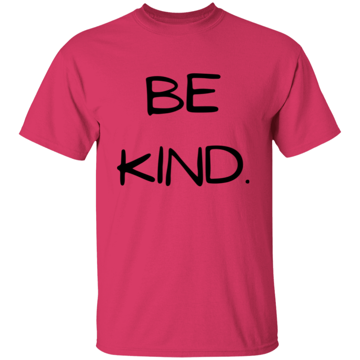 BE KIND. T-Shirt
