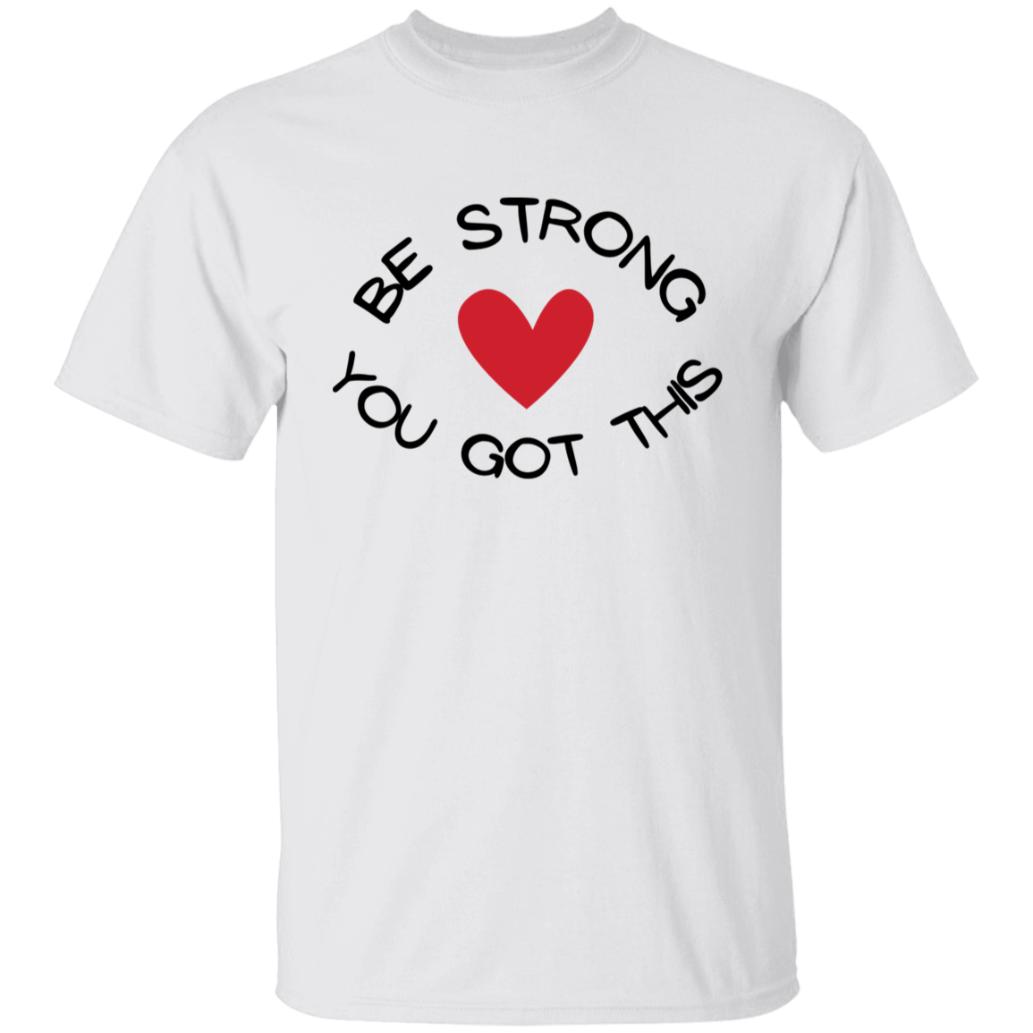 BE STRONG YOU GOT THIS Youth T-Shirt