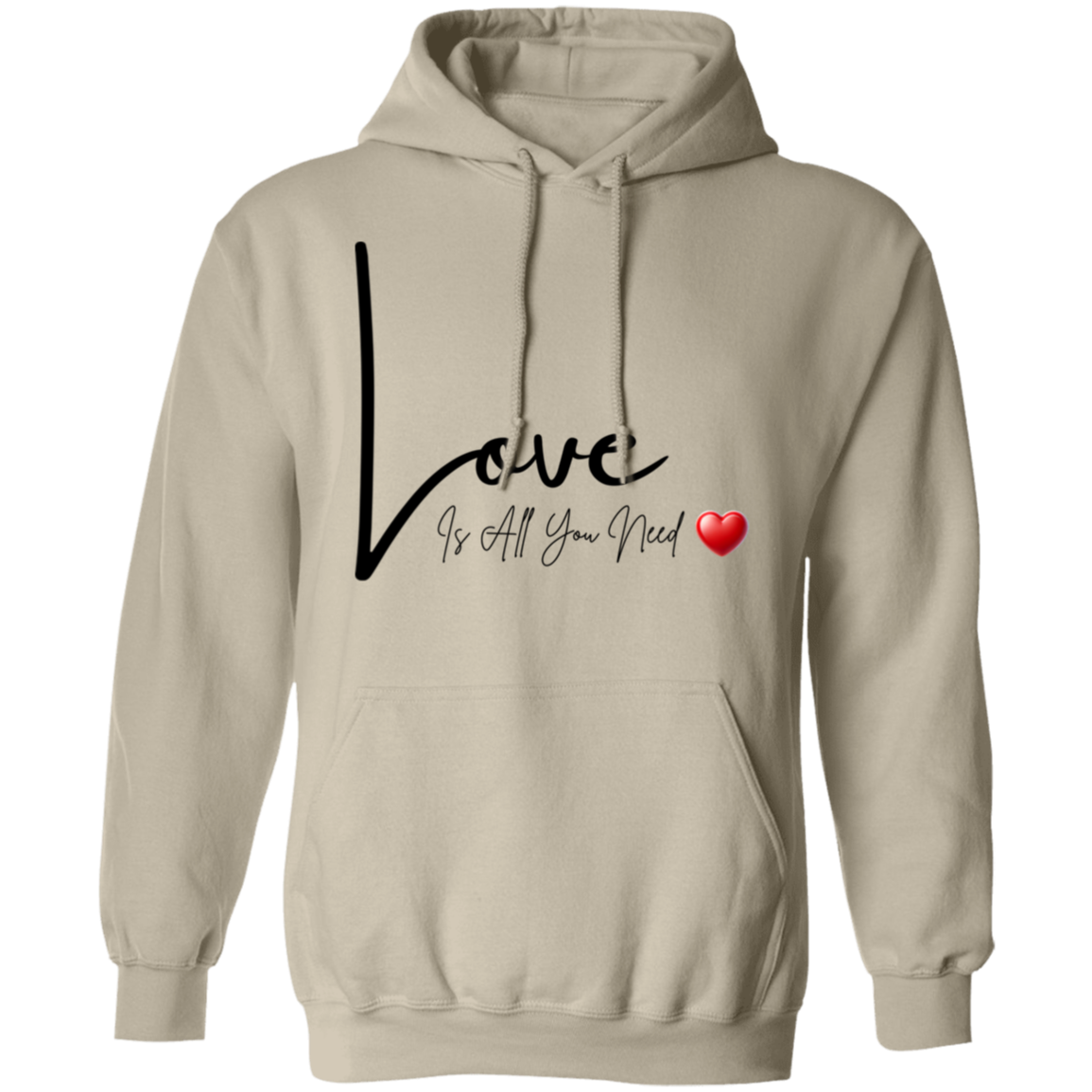 Love Is All You Need Pullover Unisex Hoodie