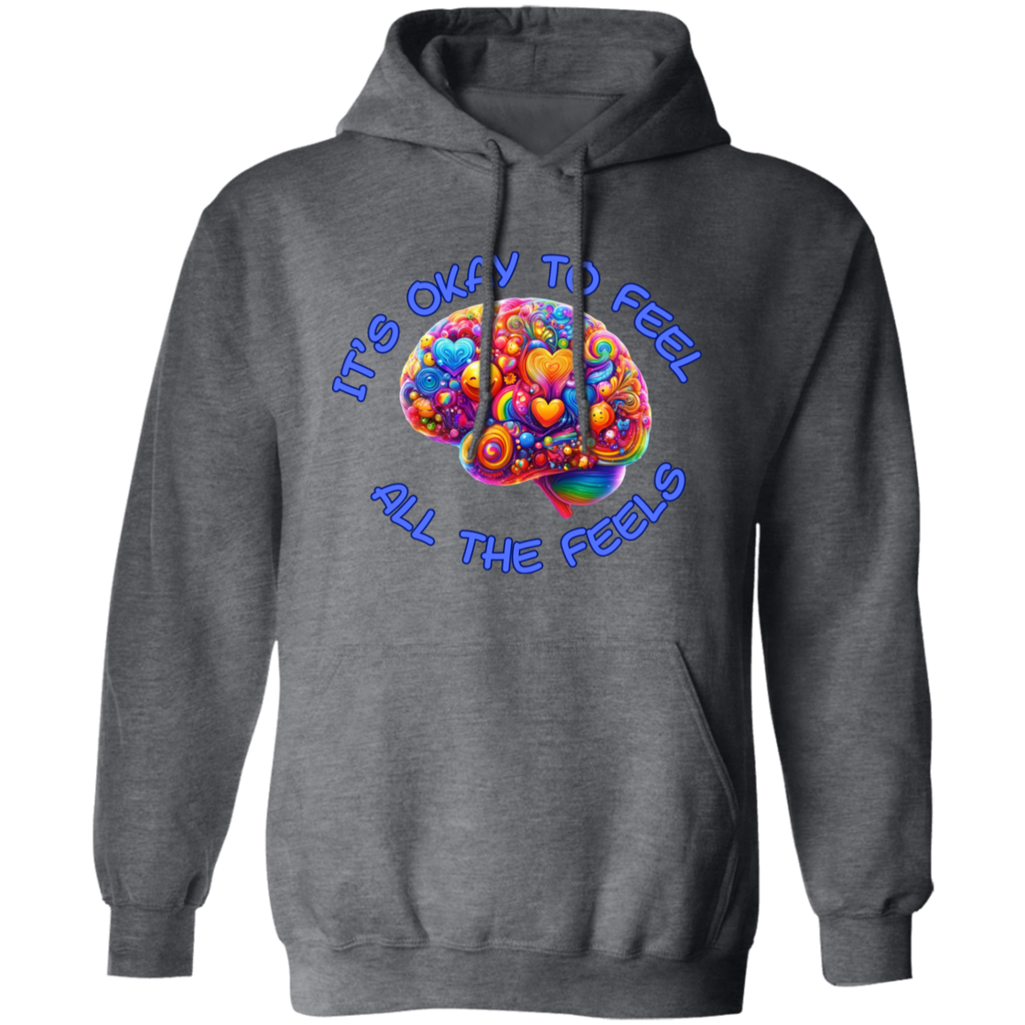 It's Okay To Feel All The Feels Pullover Unisex Hoodie