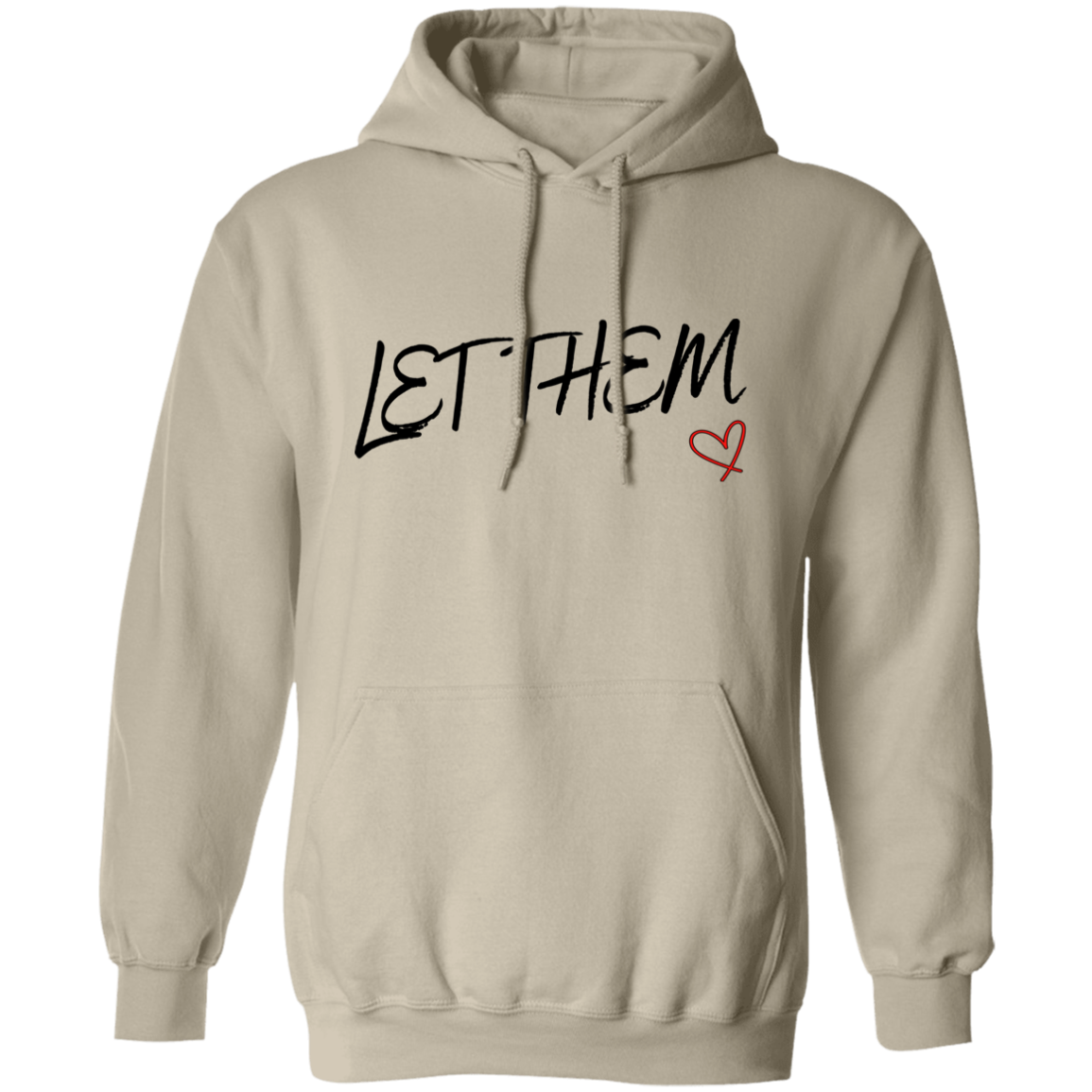 Let Them Pullover Unisex Hoodie