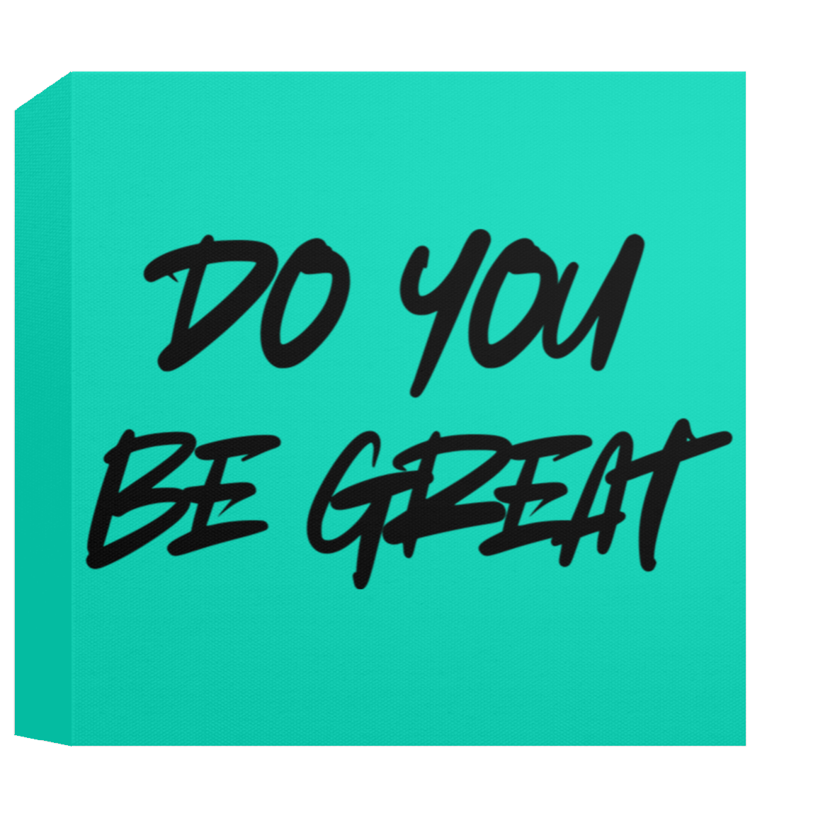 CANVAS - DO YOU BE GREAT Canvas