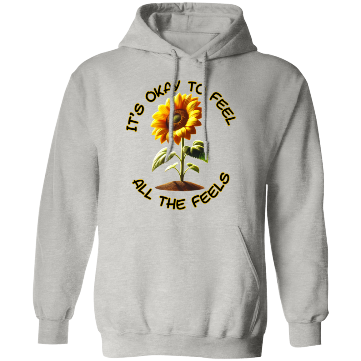 It's Okay To Feel All The Feels Pullover Unisex Hoodie