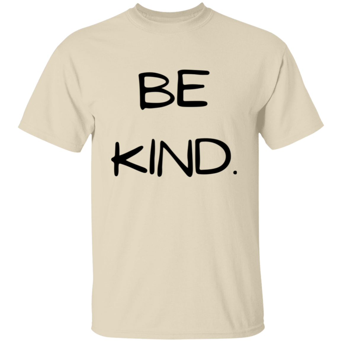 BE KIND. T-Shirt