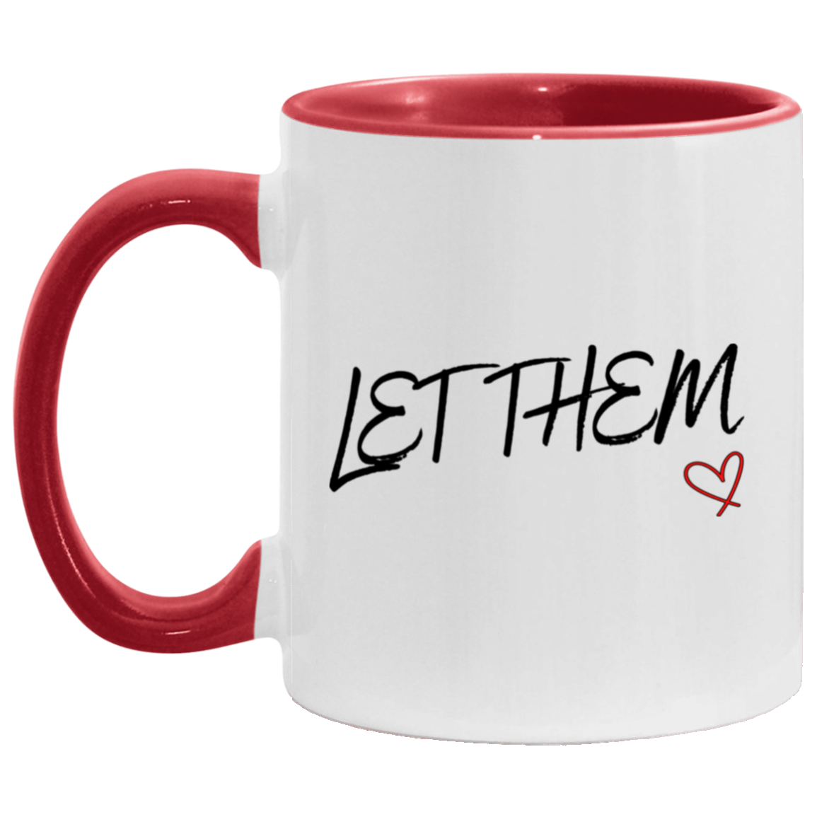 MUG - Let Them 11oz Accent Mug