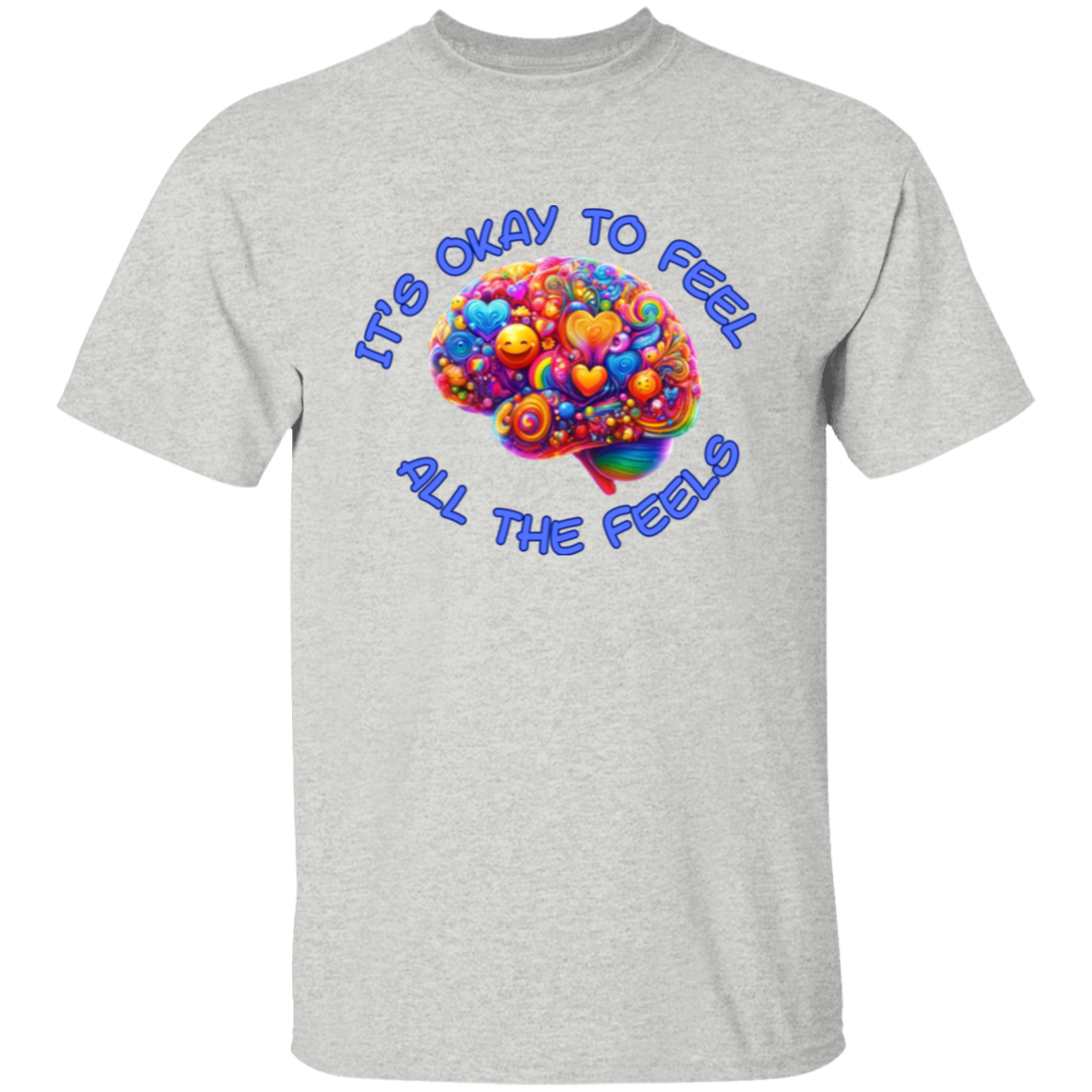 It's Okay To Feel All The Feels 2 Unisex T-Shirt
