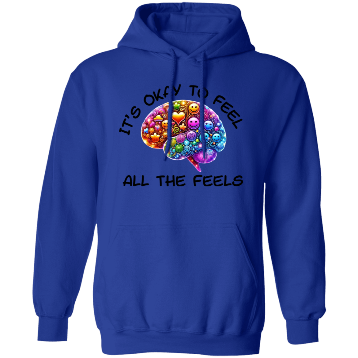 It's Okay To Feel All The Feels 3 Pullover Unisex Hoodie