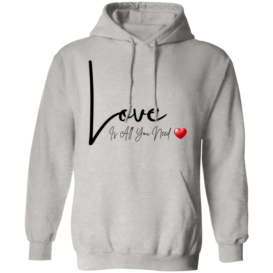 Love Is All You Need Pullover Unisex Hoodie