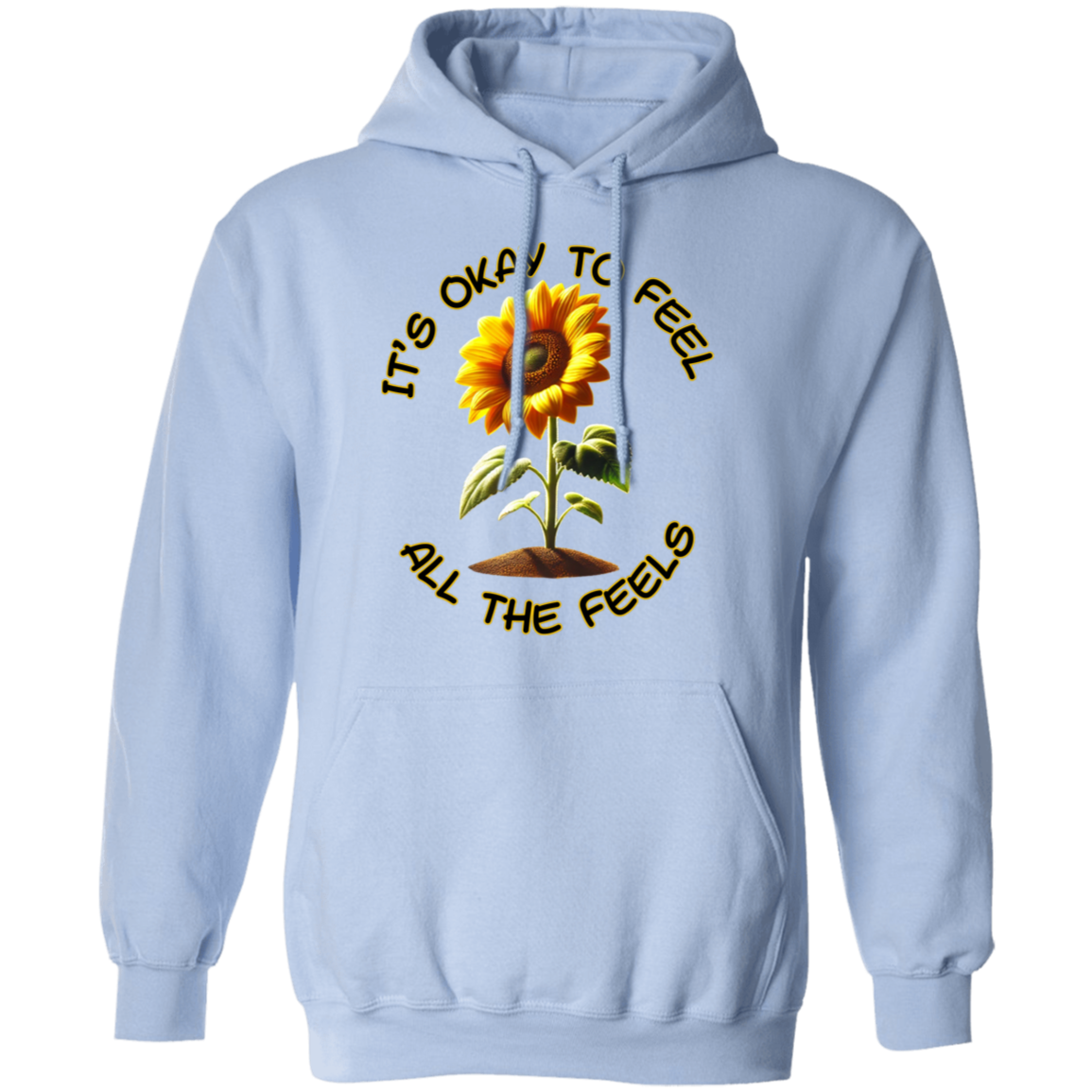 It's Okay To Feel All The Feels Pullover Unisex Hoodie
