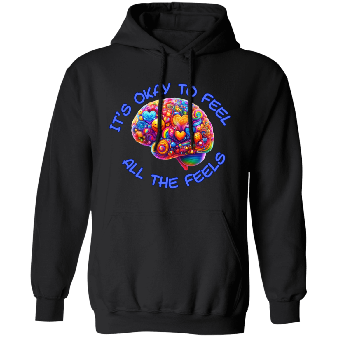 It's Okay To Feel All The Feels Pullover Unisex Hoodie
