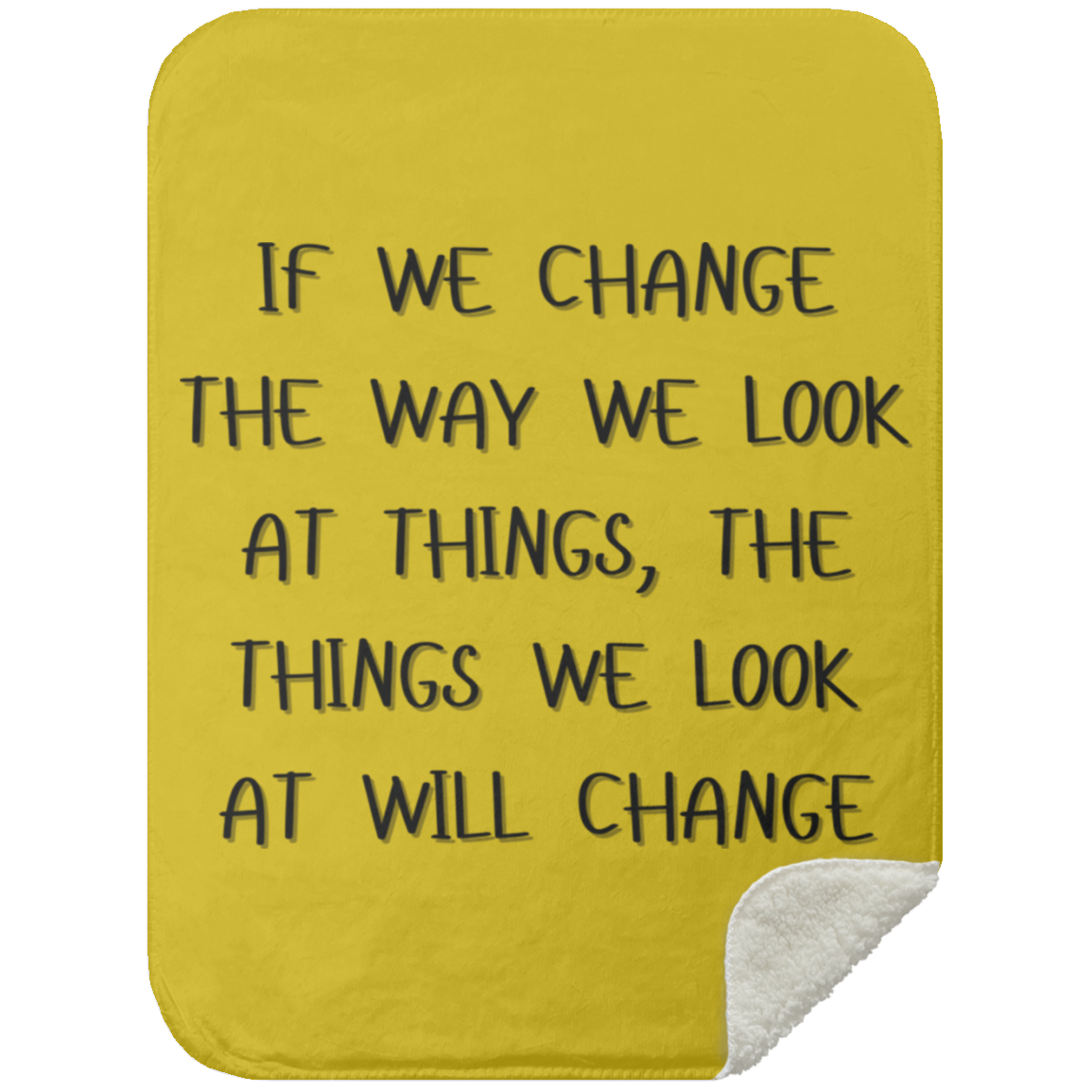 BLANKET - If We Change the Way We Look at Things Premium Sherpa Blanket