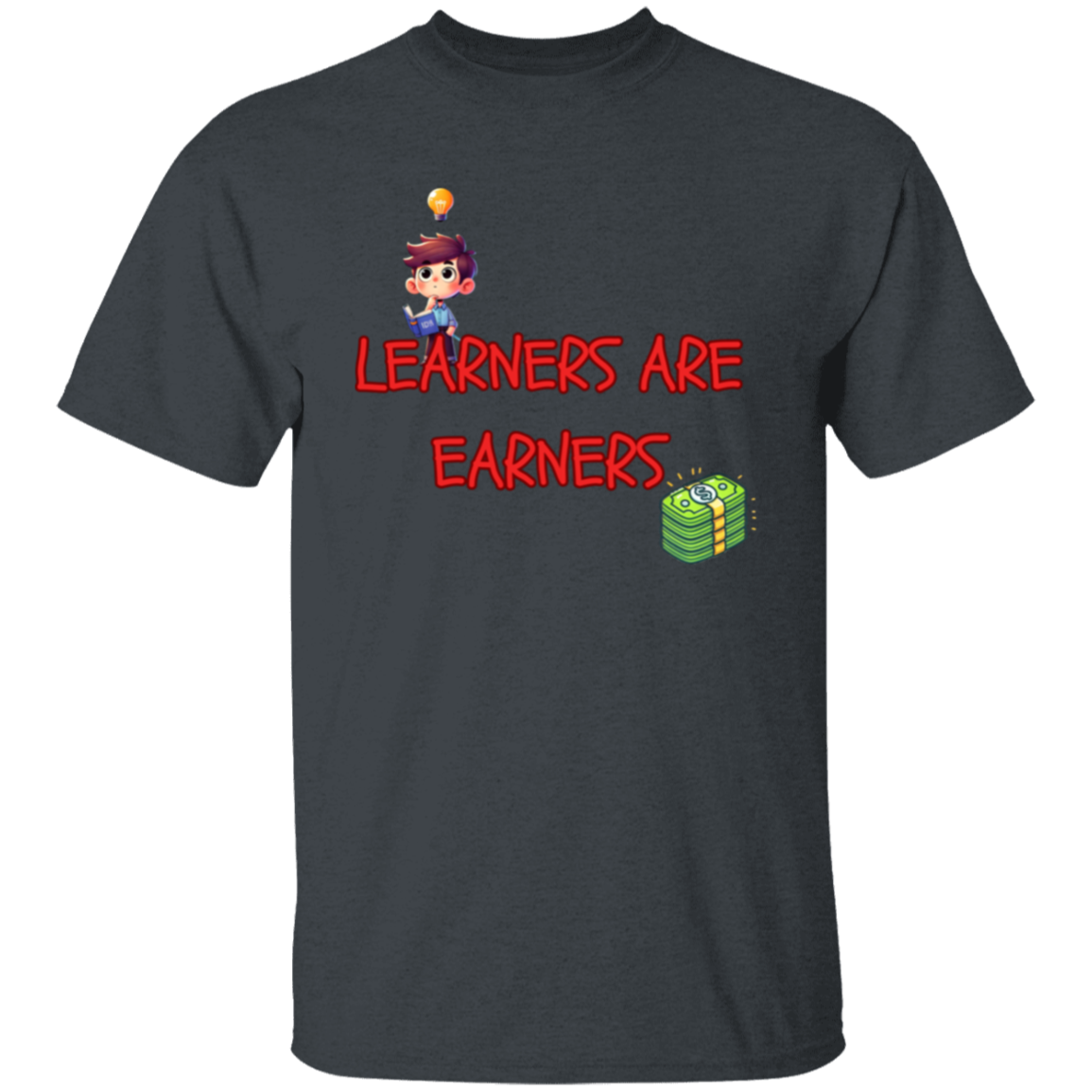 Learners Are Earners Unisex T-Shirt