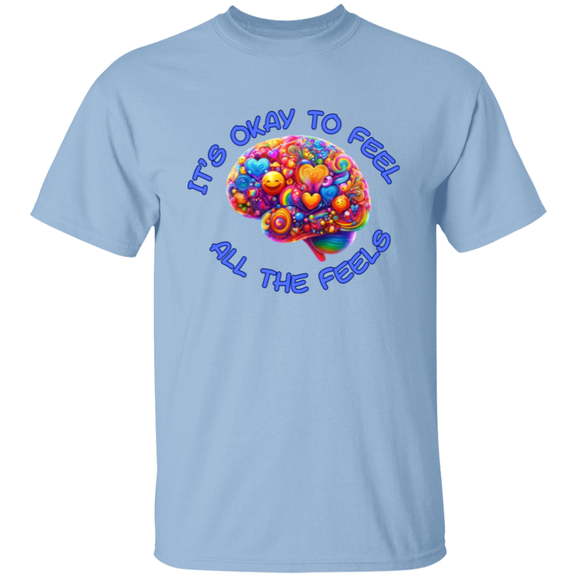 It's Okay To Feel All The Feels 2 Unisex T-Shirt
