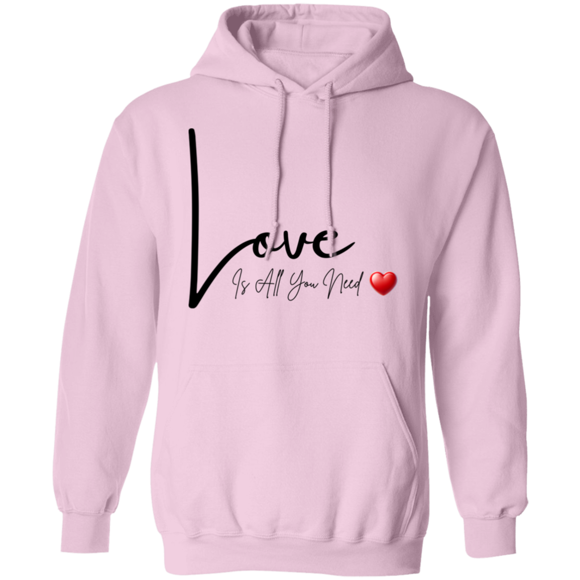 Love Is All You Need Pullover Unisex Hoodie