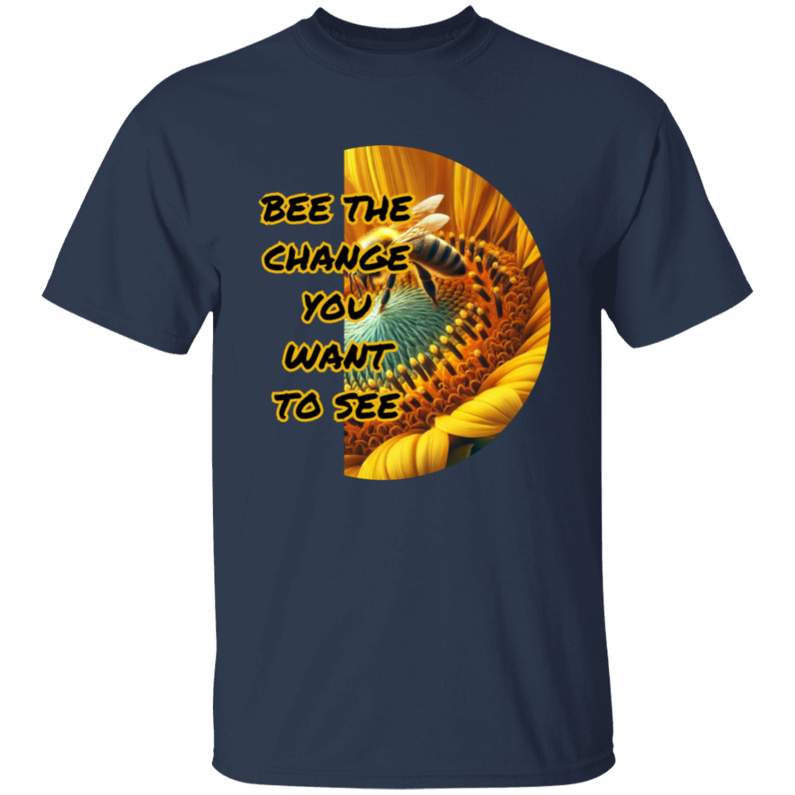 Bee The Change You Want To See Unisex T-Shirt