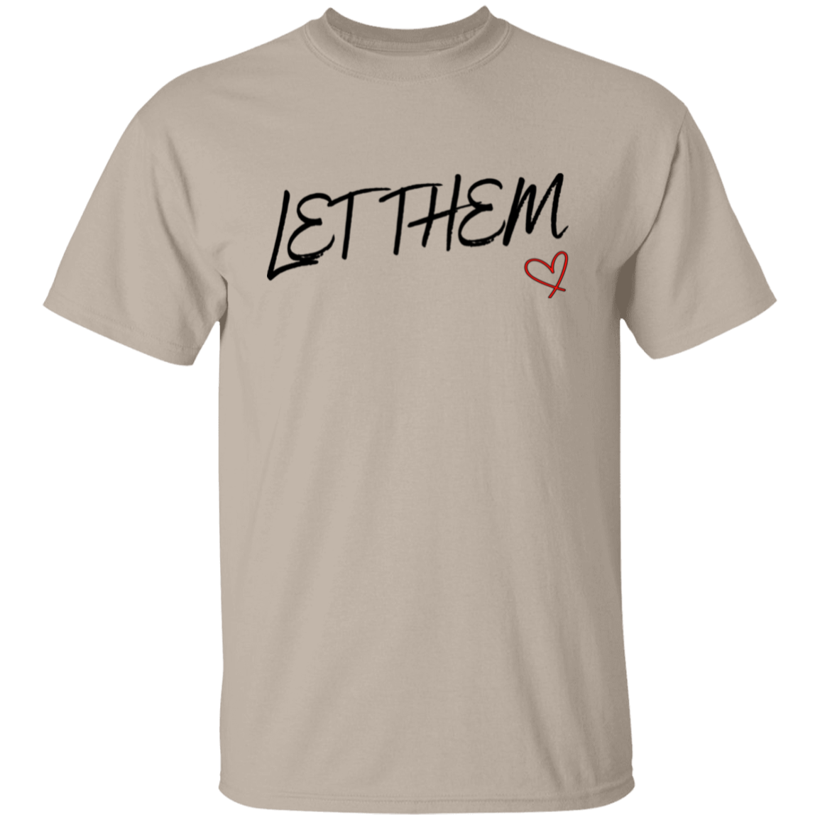 Let Them Unisex T-Shirt