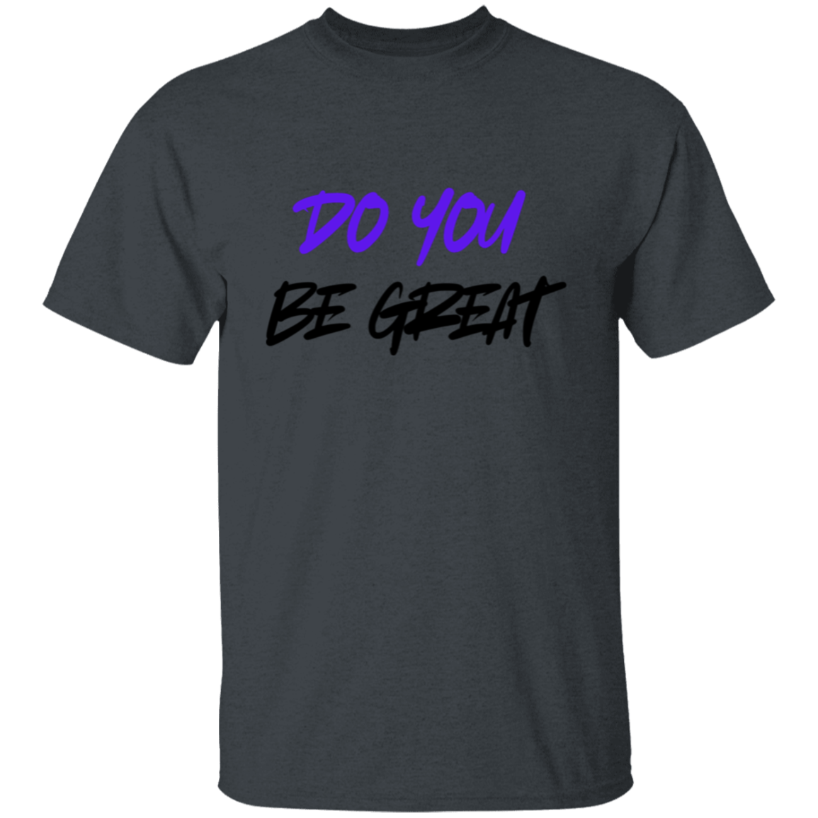 DO YOU BE GREAT blk and blue Unisex T-Shirt