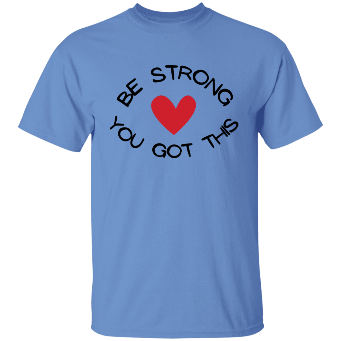 BE STRONG YOU GOT THIS Youth T-Shirt