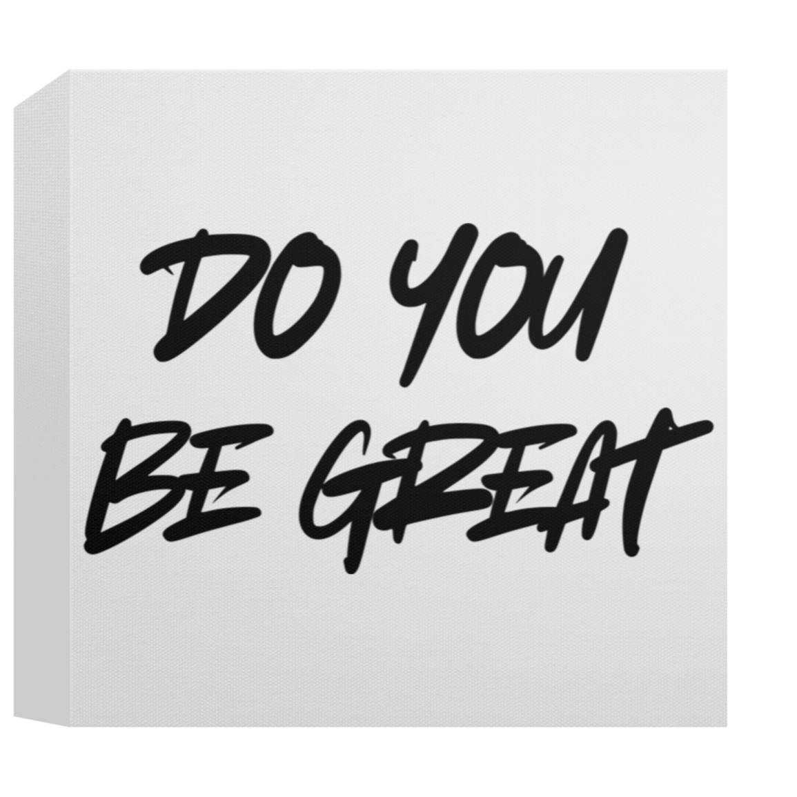 CANVAS - DO YOU BE GREAT Canvas