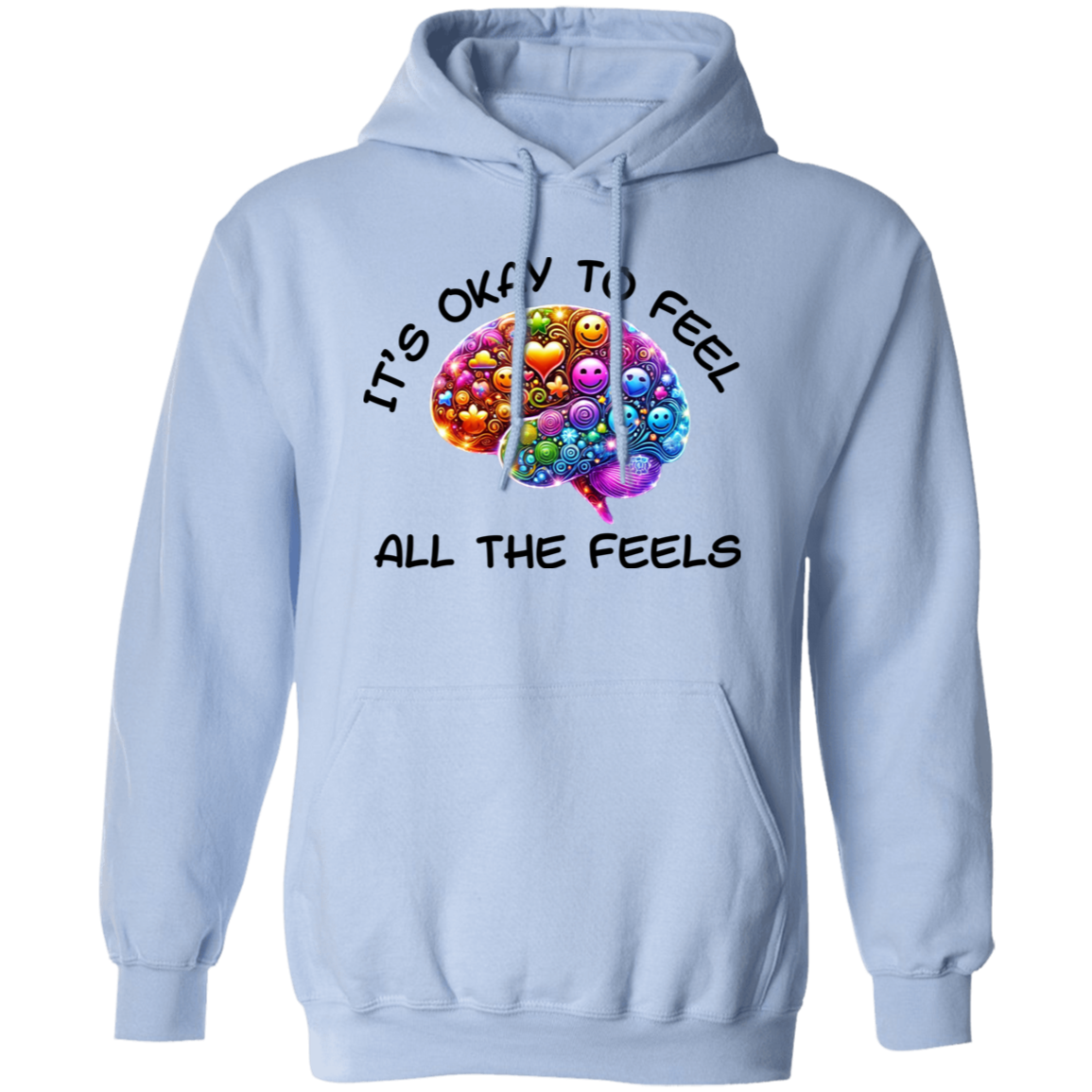 It's Okay To Feel All The Feels 3 Pullover Unisex Hoodie