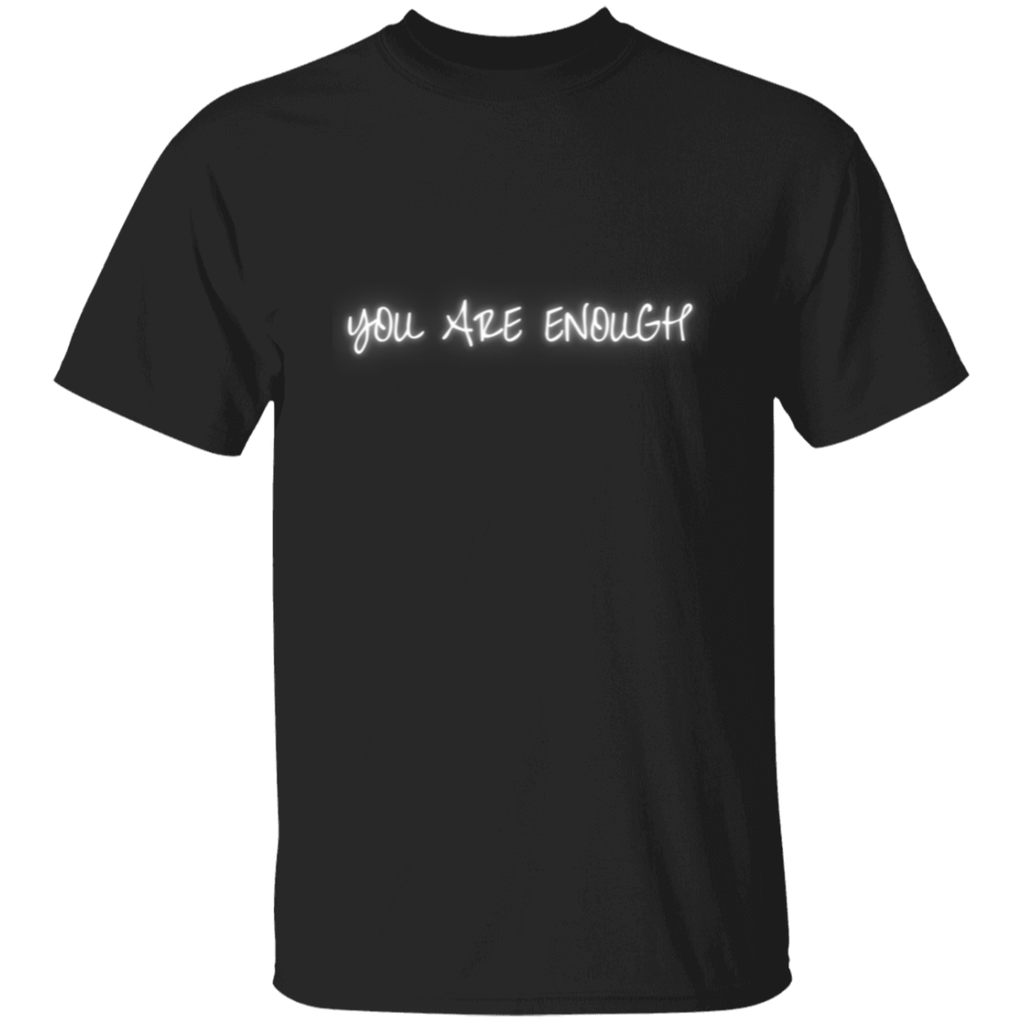 YOU ARE ENOUGH Unisex T-Shirt