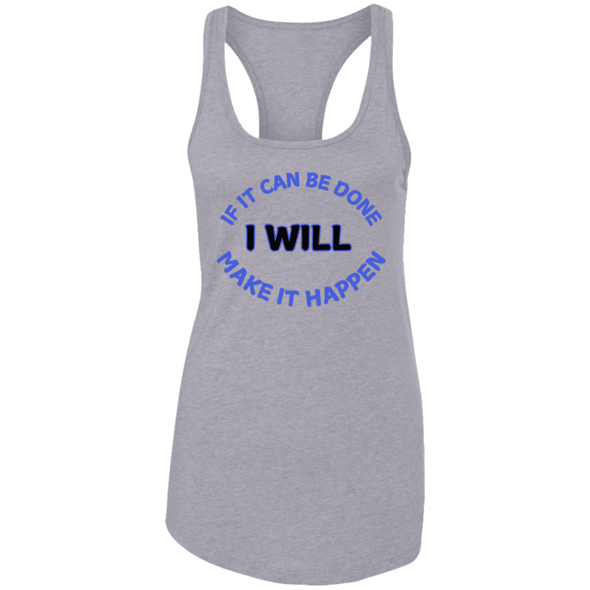 If It Can Be Done I Will Make It Happen Women's Tank