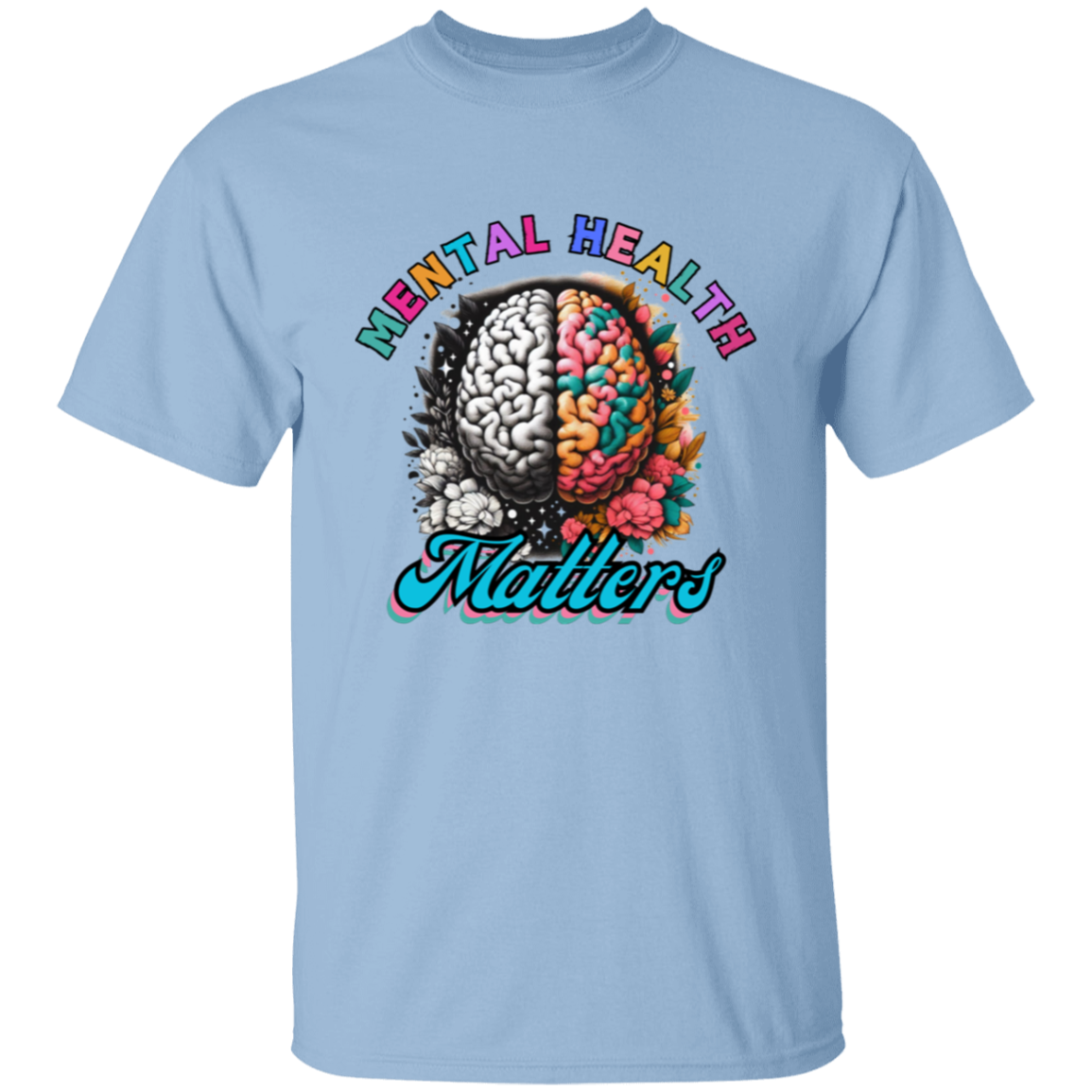 Mental Health Matters 2 Unisex T-Shirt