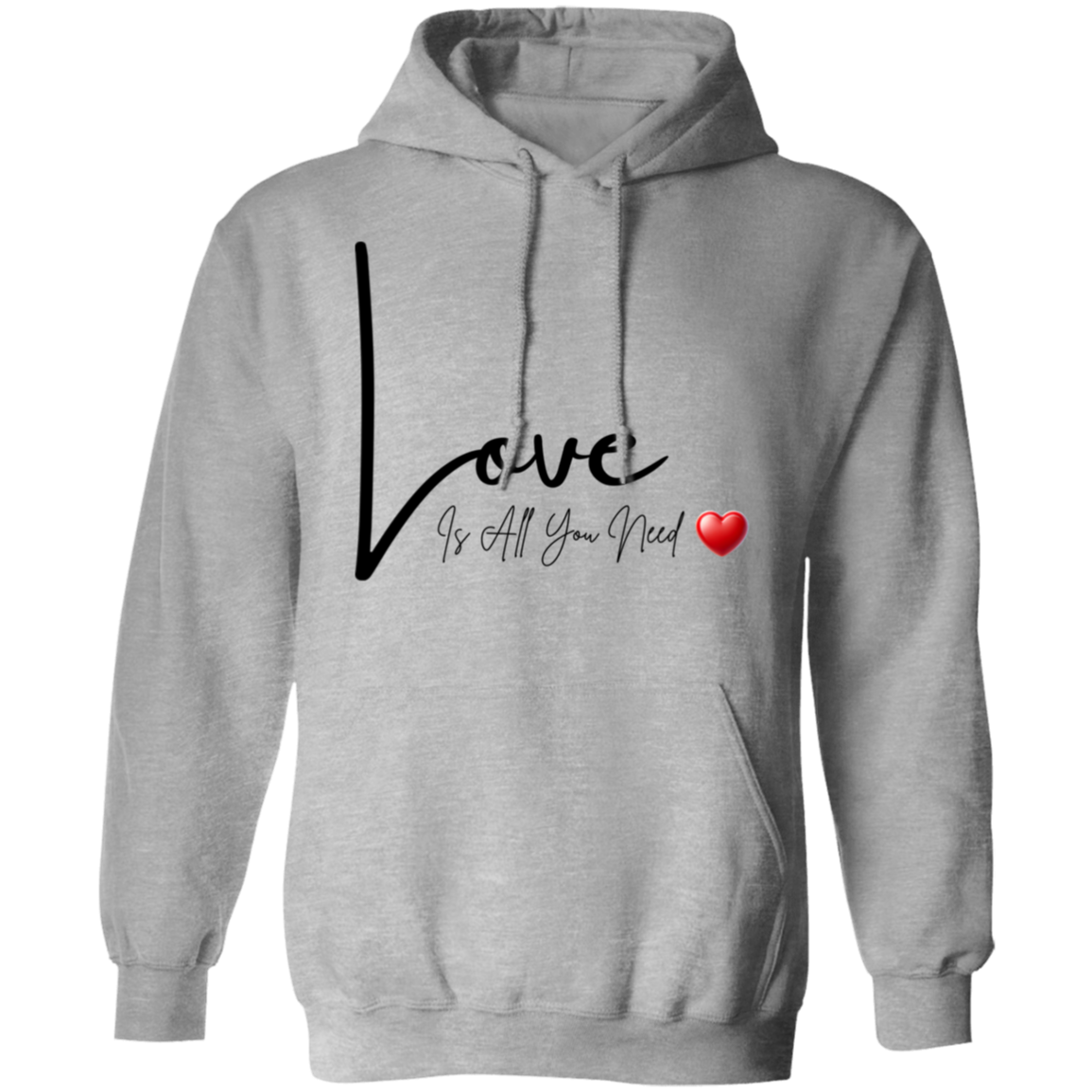 Love Is All You Need Pullover Unisex Hoodie
