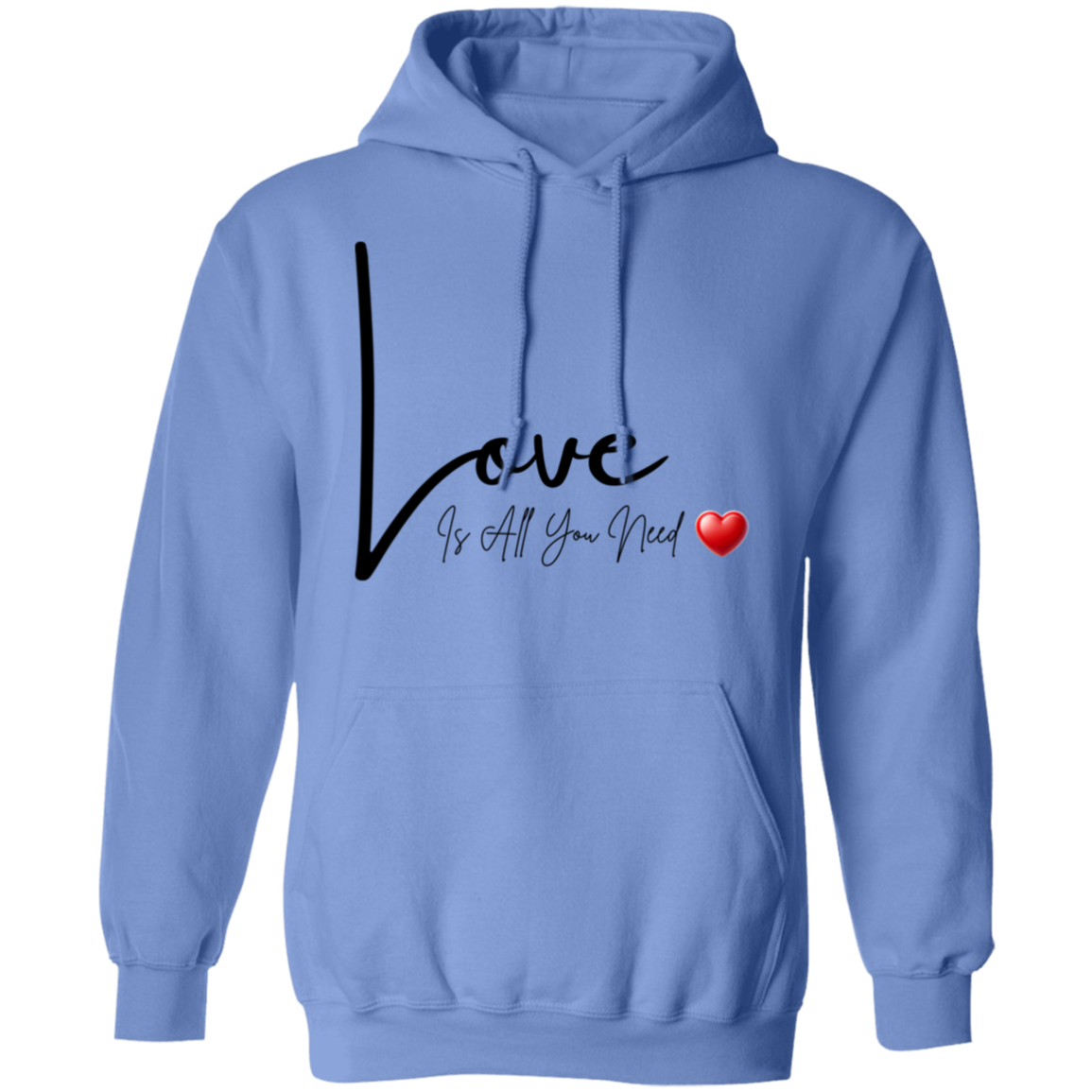 Love Is All You Need Pullover Unisex Hoodie