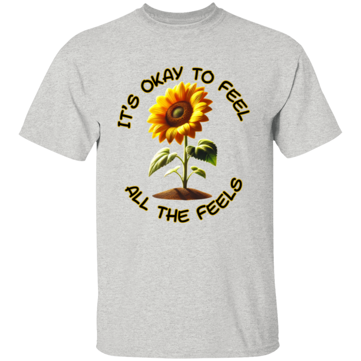 It's Okay To Feel All The Feels Unisex T-Shirt