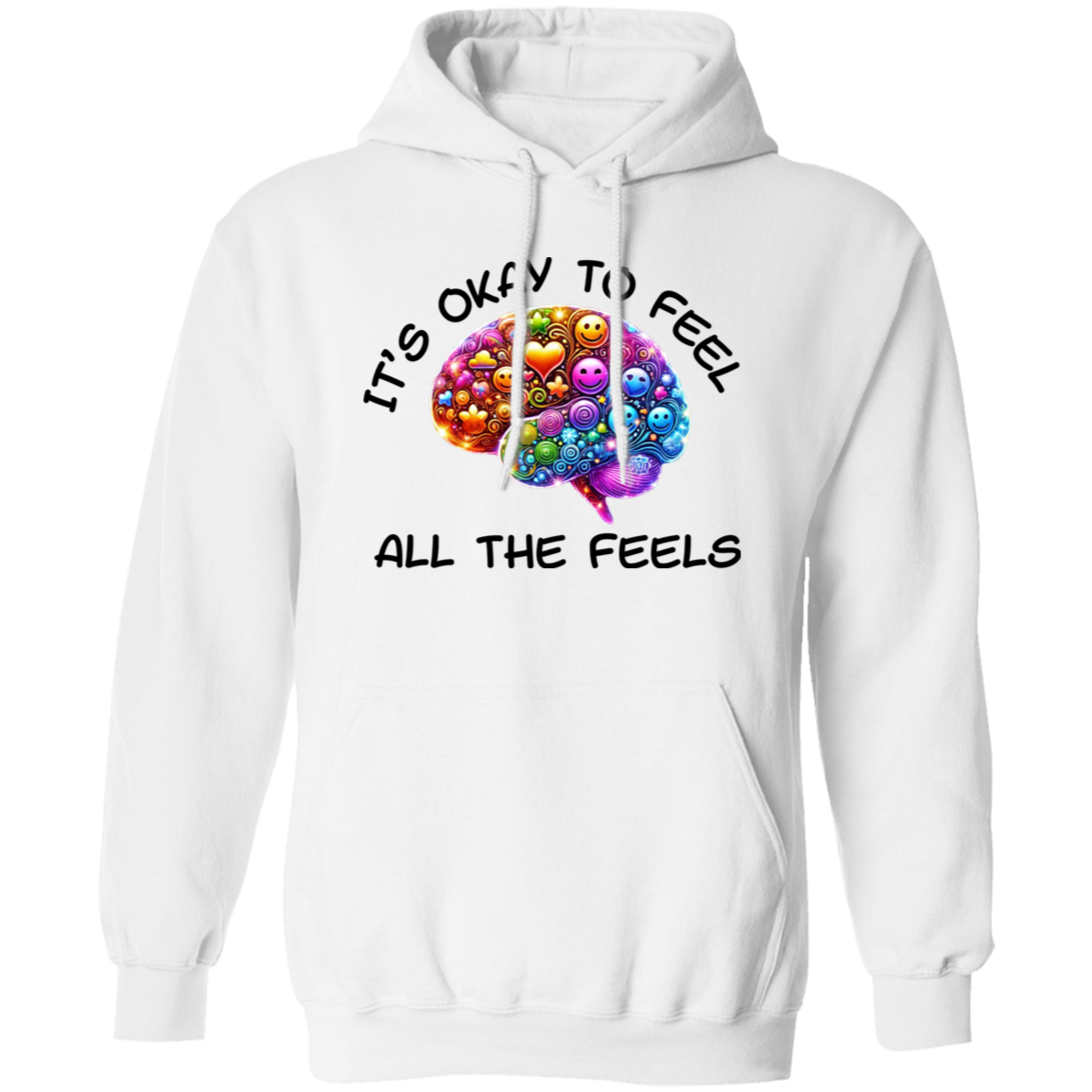 It's Okay To Feel All The Feels 3 Pullover Unisex Hoodie