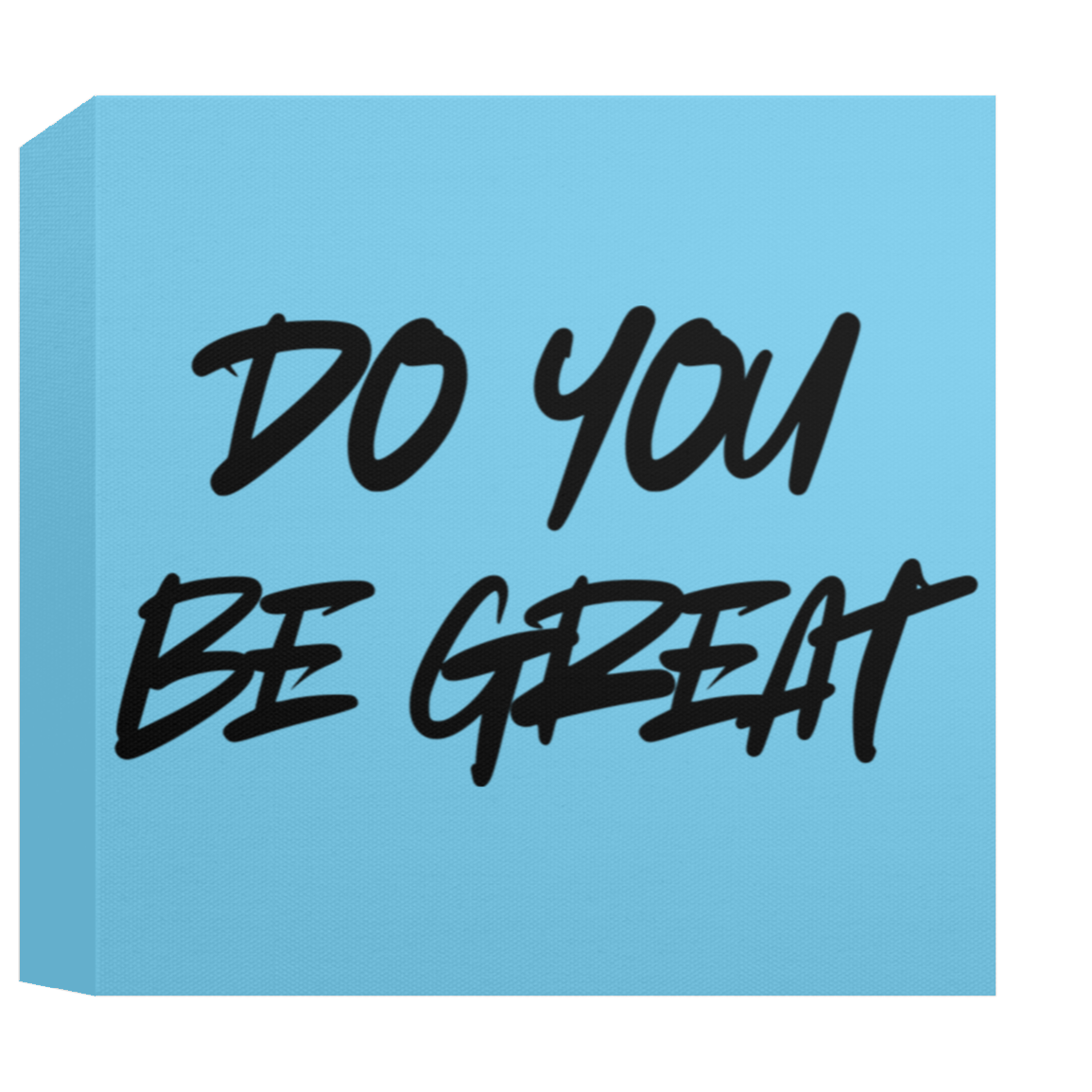 CANVAS - DO YOU BE GREAT Canvas