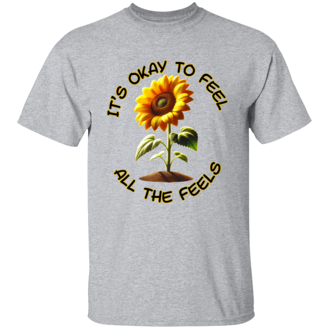 It's Okay To Feel All The Feels Unisex T-Shirt